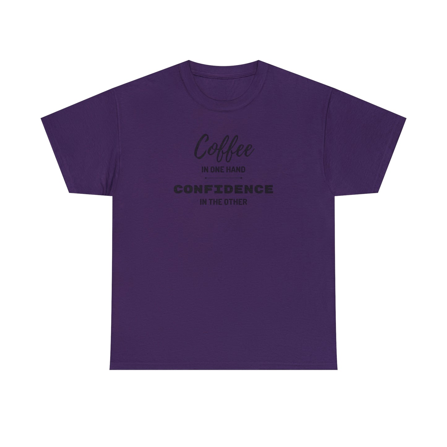 "Coffee in one Hand, Confidence in the Other" Unisex Heavy Cotton Tee