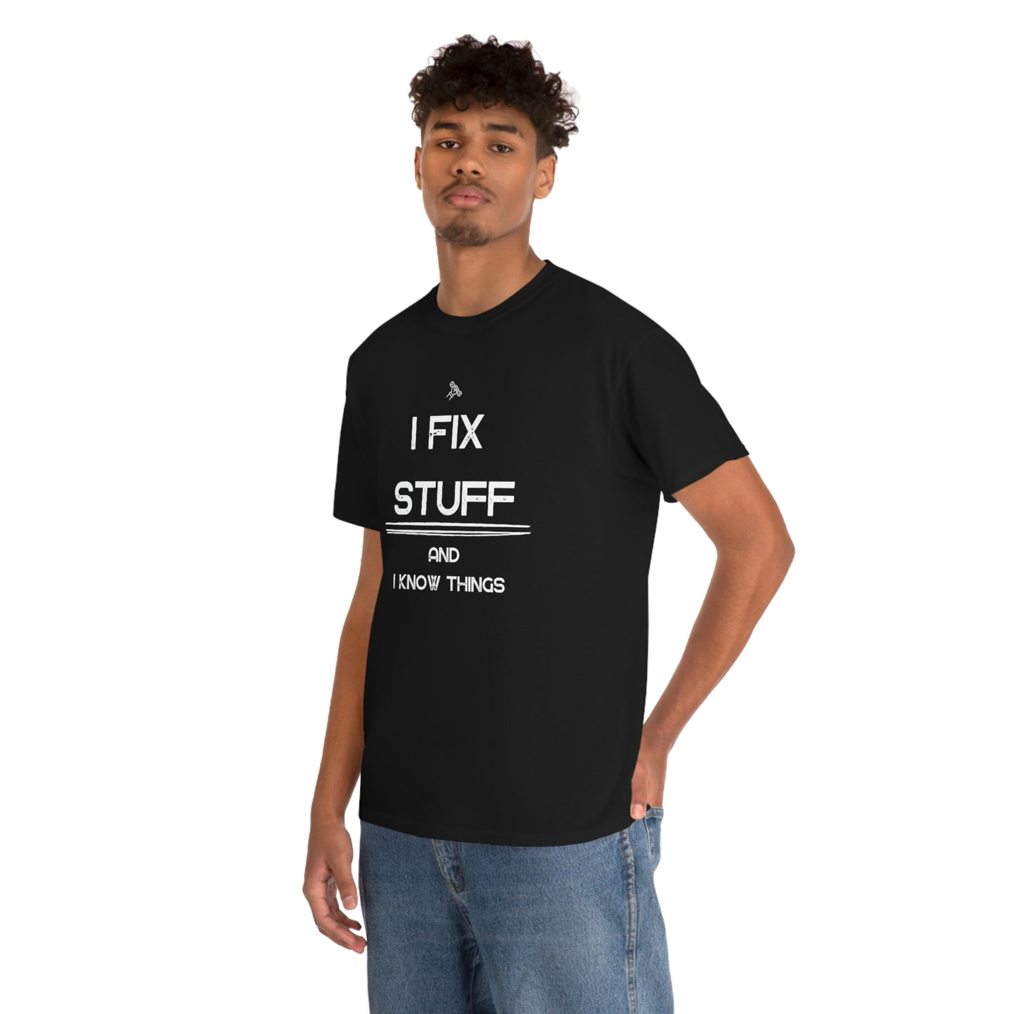 "I Fix Stuff and I Know Things" Unisex Heavy Cotton Tee