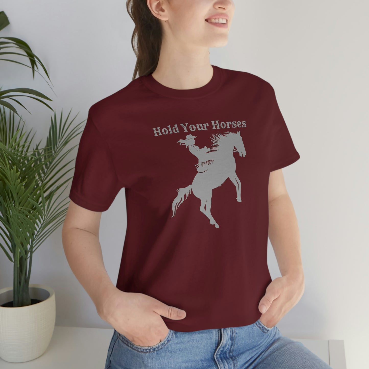 "Hold Your Horses" Unisex Jersey Short Sleeve Tee