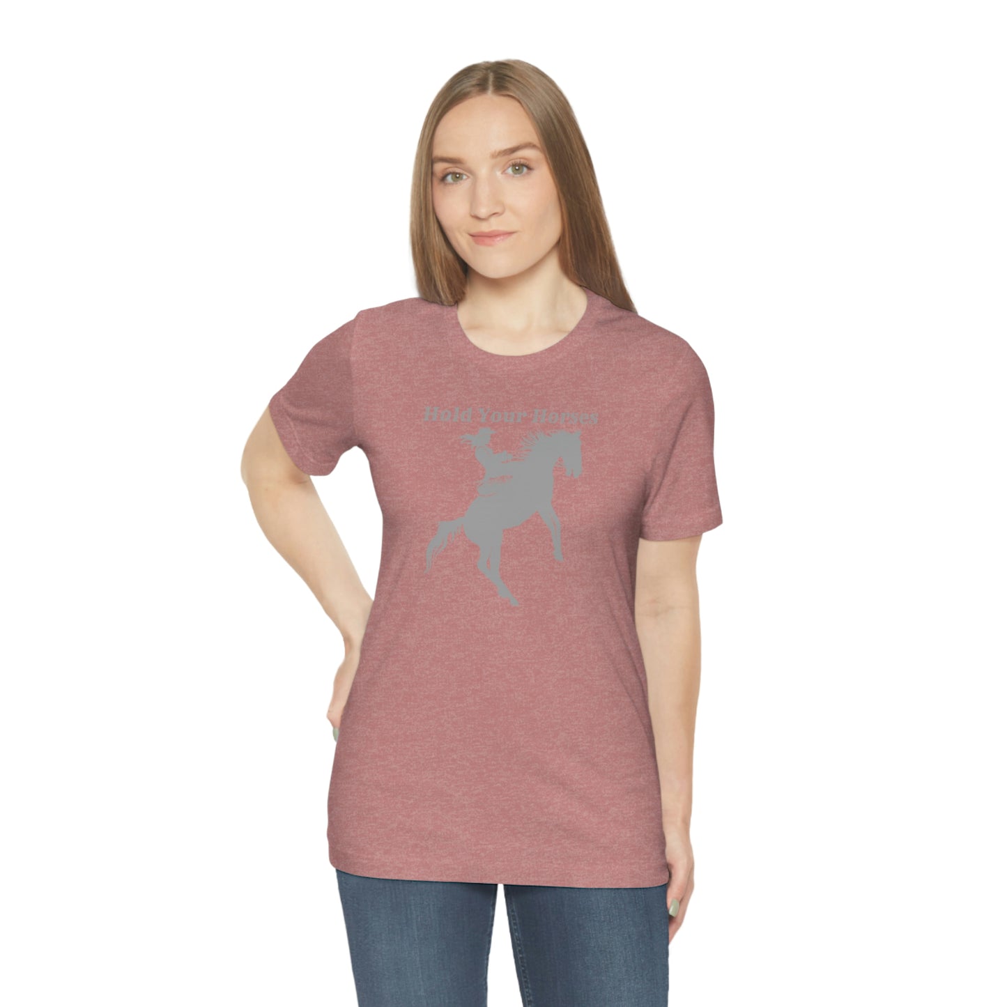 "Hold Your Horses" Unisex Jersey Short Sleeve Tee
