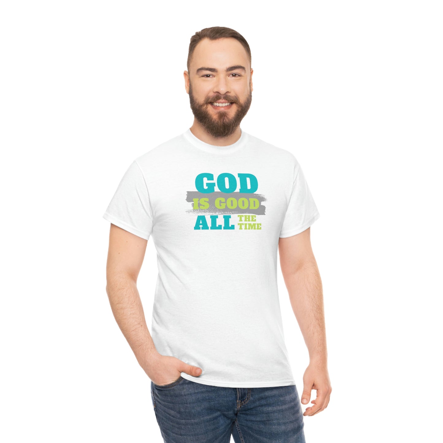 "God Is Good All The Time" Unisex Heavy Cotton Tee