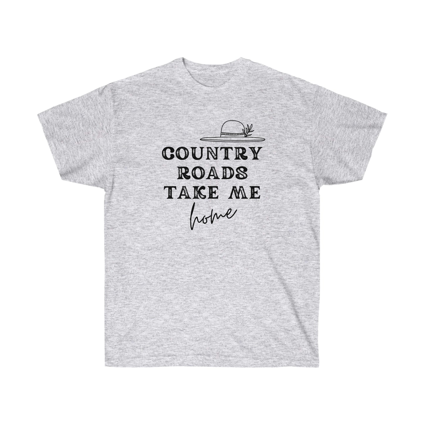 "Country Roads Take Me Home" Unisex Ultra Cotton Tee