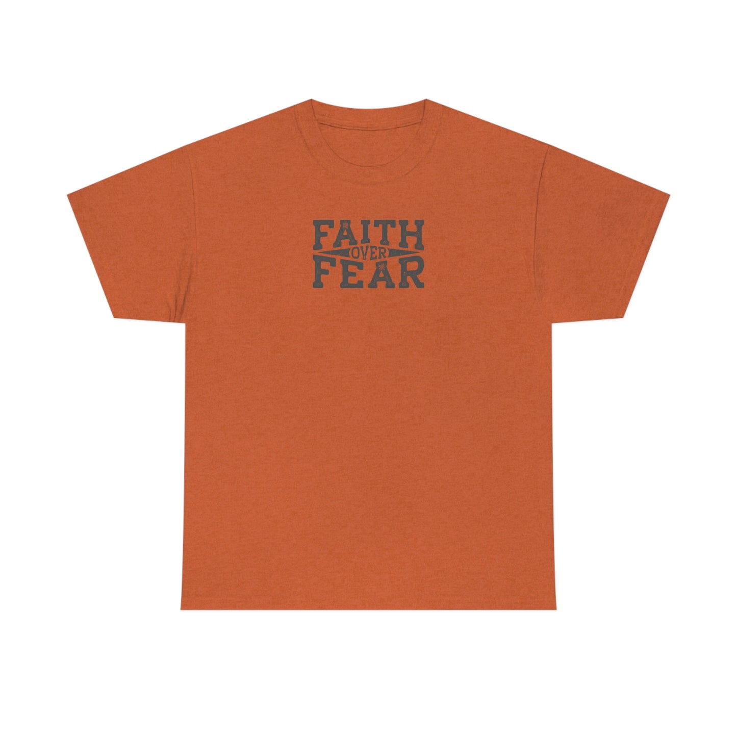 "Faith Over Fear" Unisex Heavy Cotton Tee