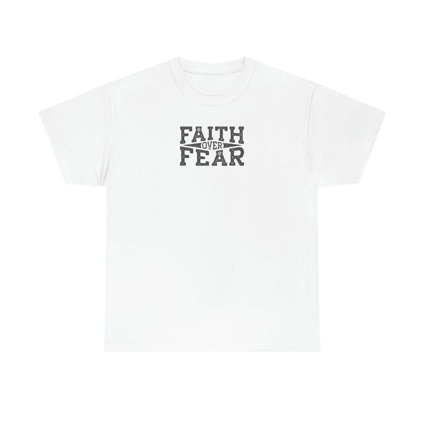 "Faith Over Fear" Unisex Heavy Cotton Tee