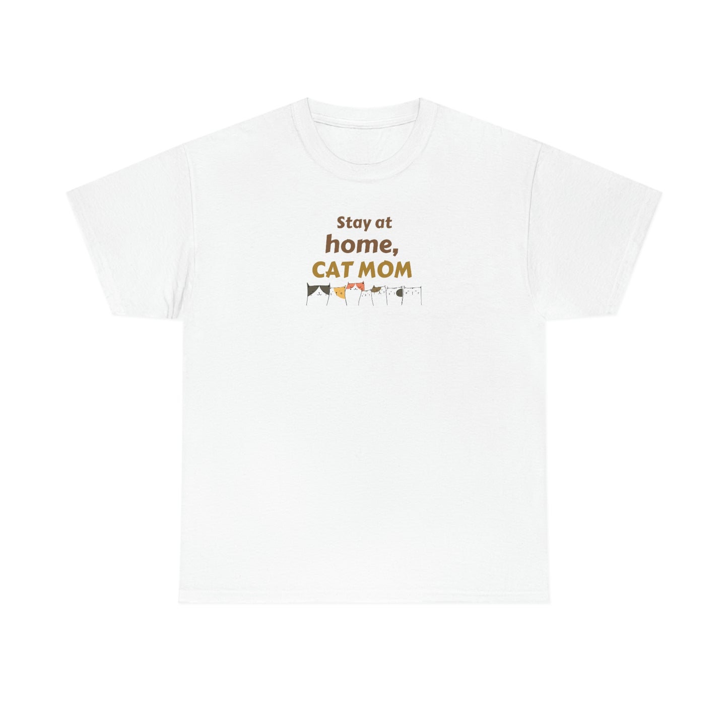 "Stay At Home Cat Mom" Unisex Heavy Cotton Tee