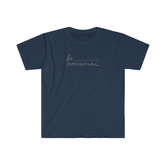 "Be Original" Unisex Softstyle T-Shirt