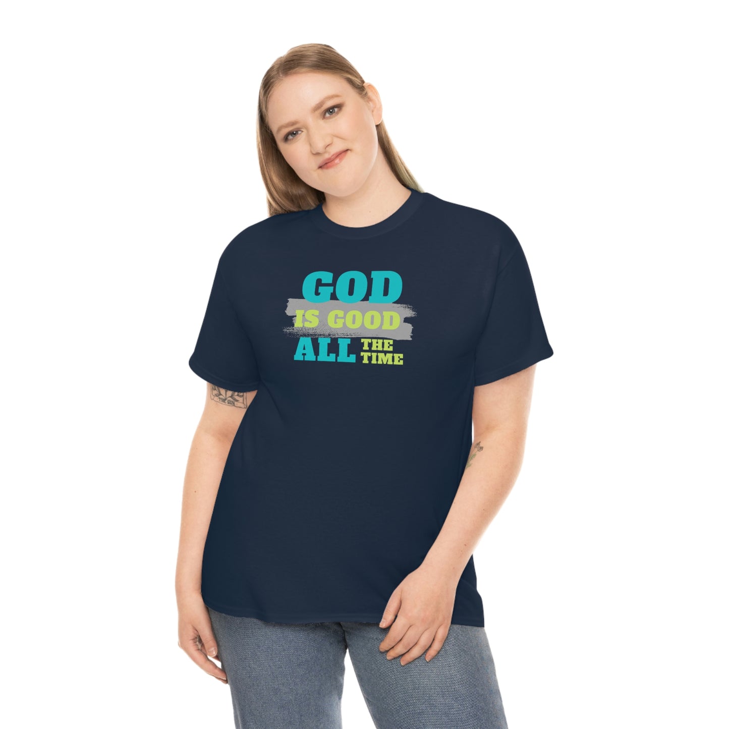 "God Is Good All The Time" Unisex Heavy Cotton Tee
