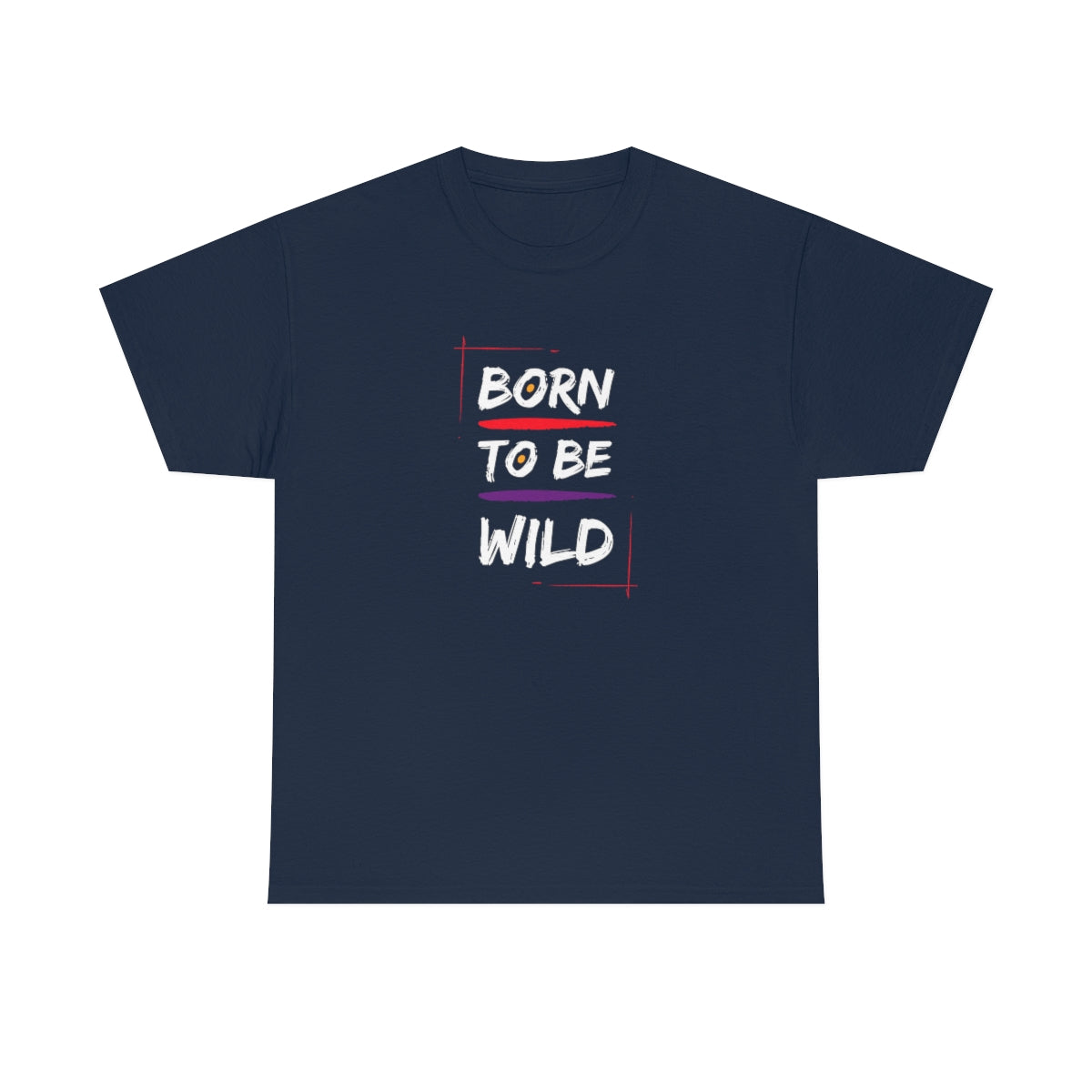 Born to be Wild Unisex Heavy Cotton Tee