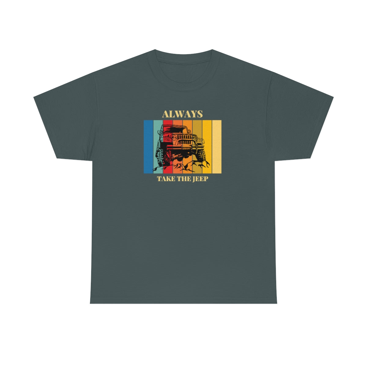 Always Take the Jeep Unisex Heavy Cotton Tee