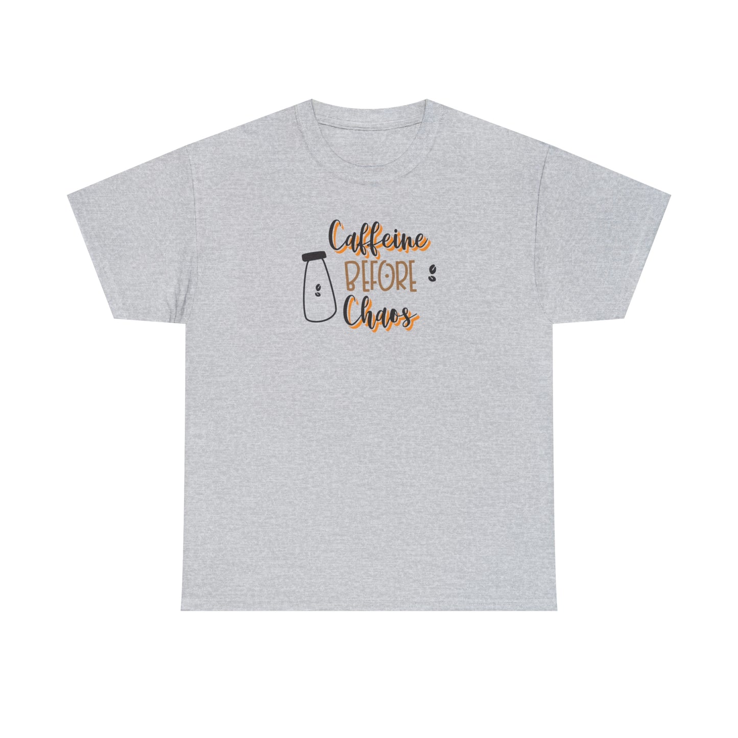 "Caffeine before Chaos" Unisex Heavy Cotton Tee