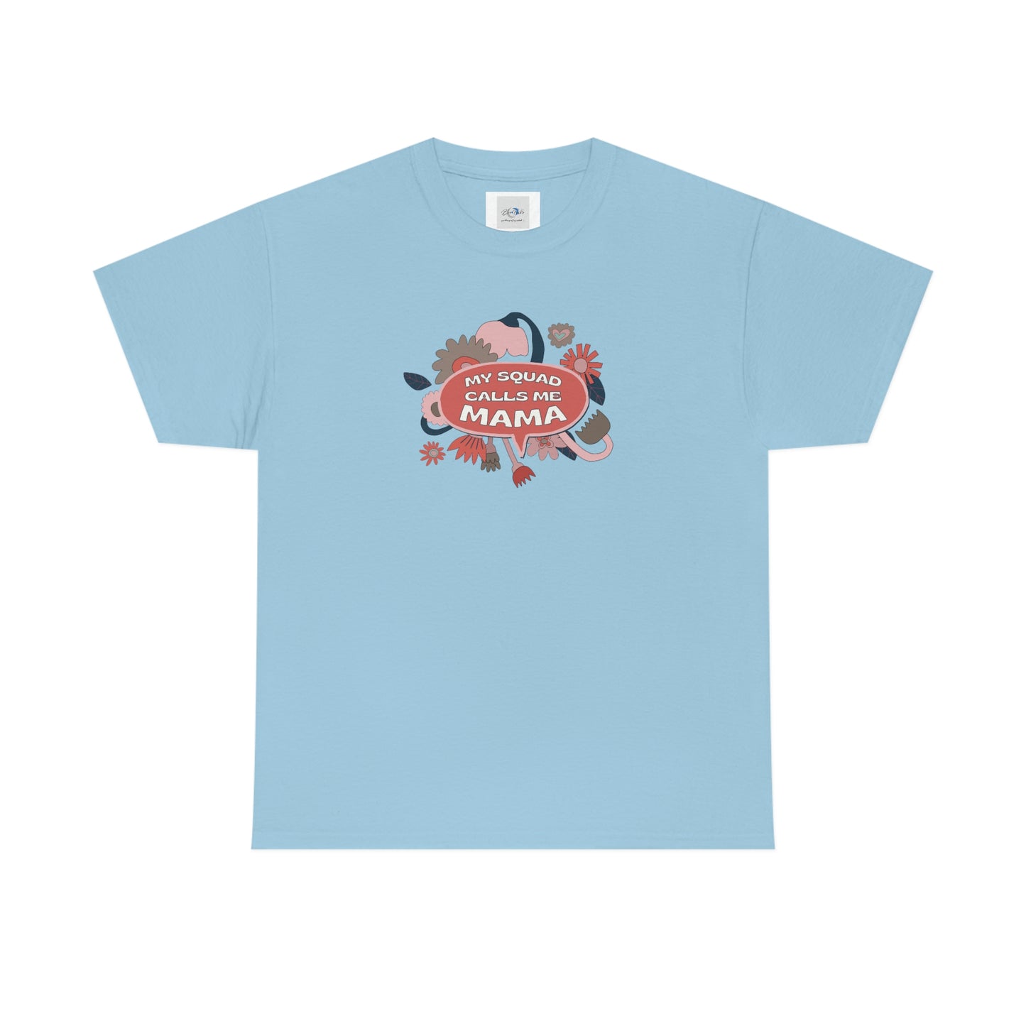 "My Squad Calls Me Mama" Unisex Heavy Cotton Tee