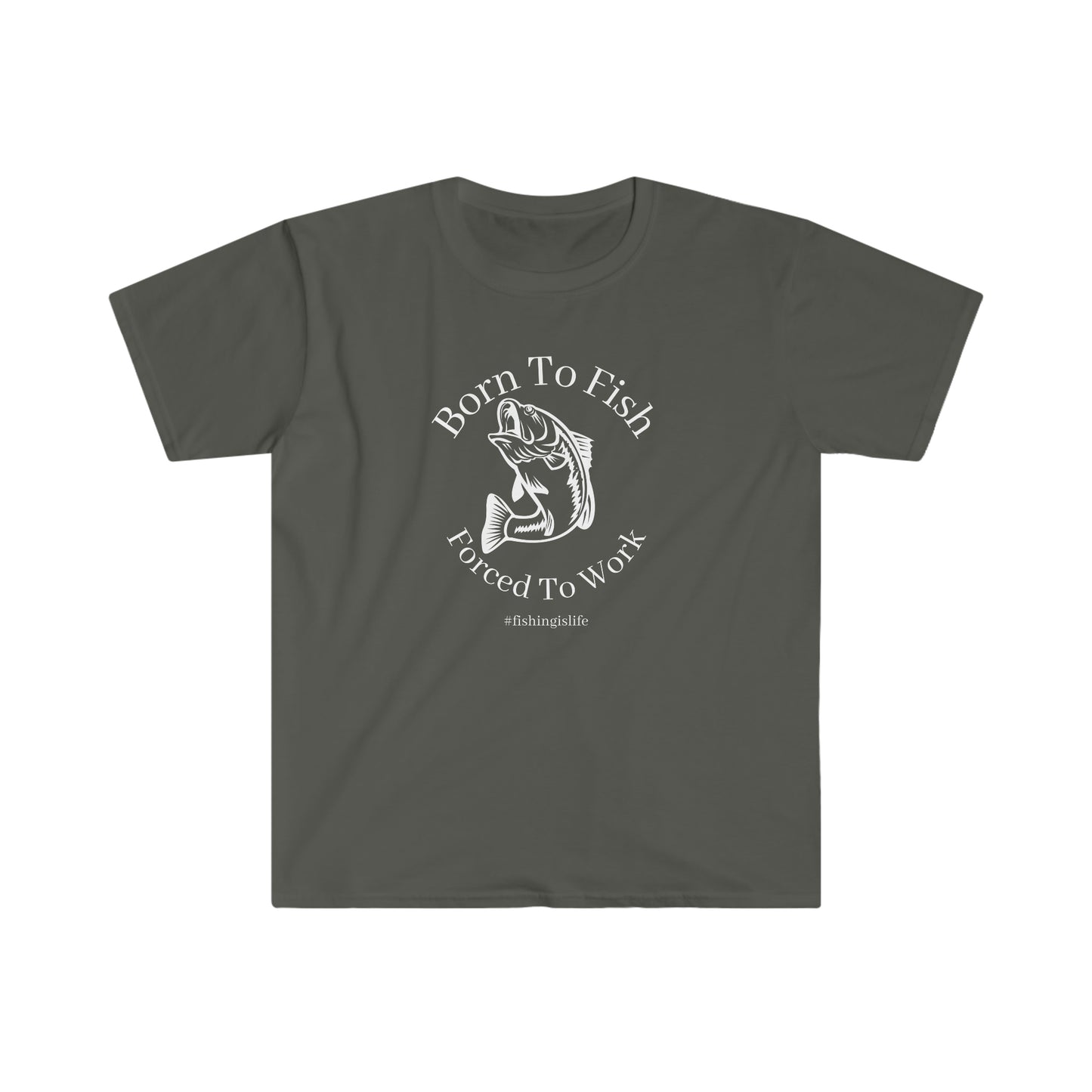 "Born To Fish, Forced To Work" Unisex Softstyle T-Shirt
