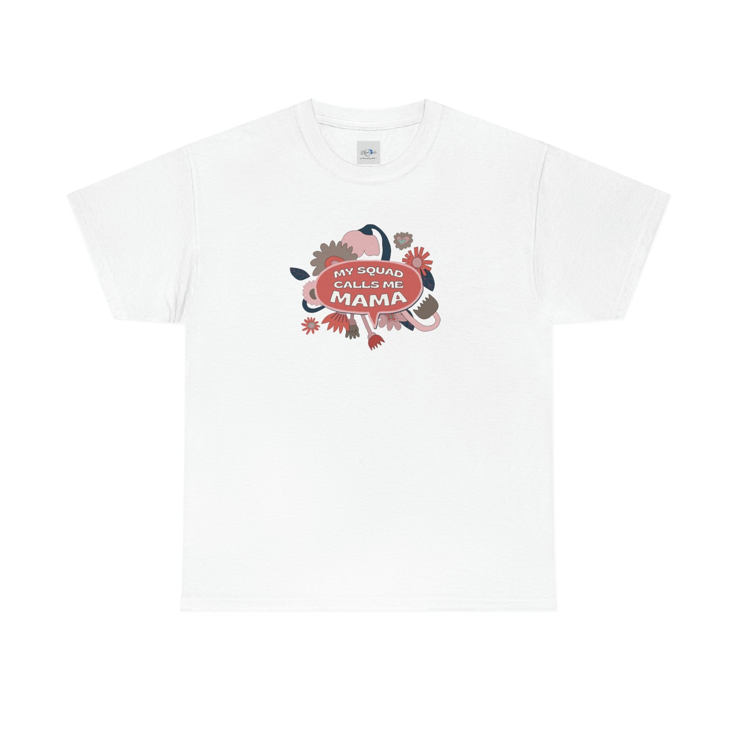 "My Squad Calls Me Mama" Unisex Heavy Cotton Tee