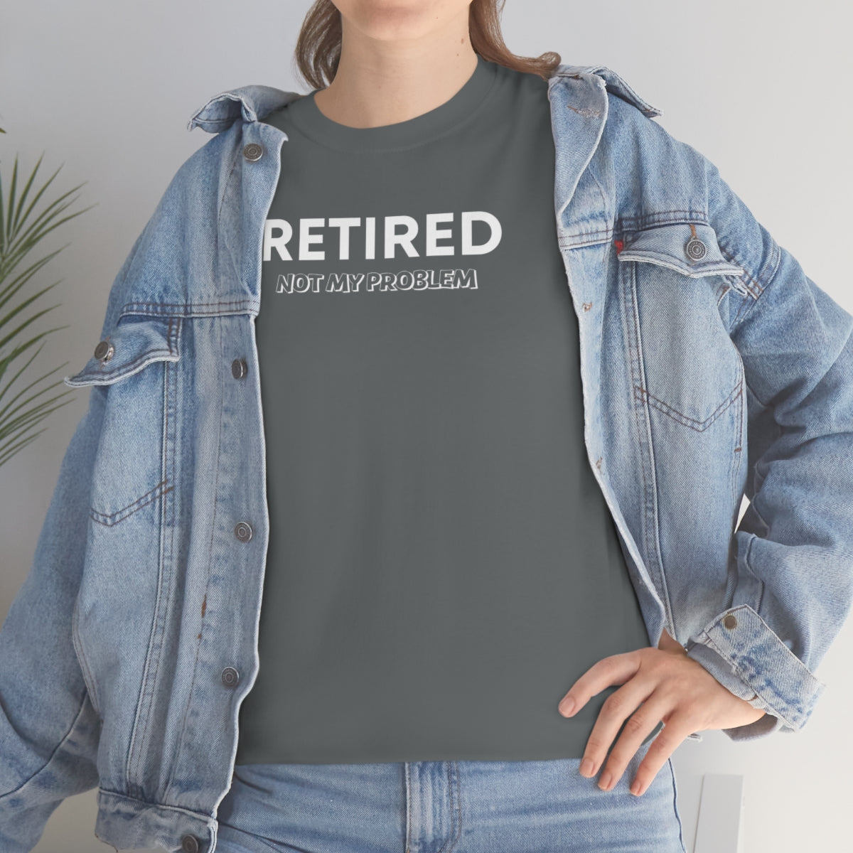 "Retired Not My Problem" Unisex Heavy Cotton Tee
