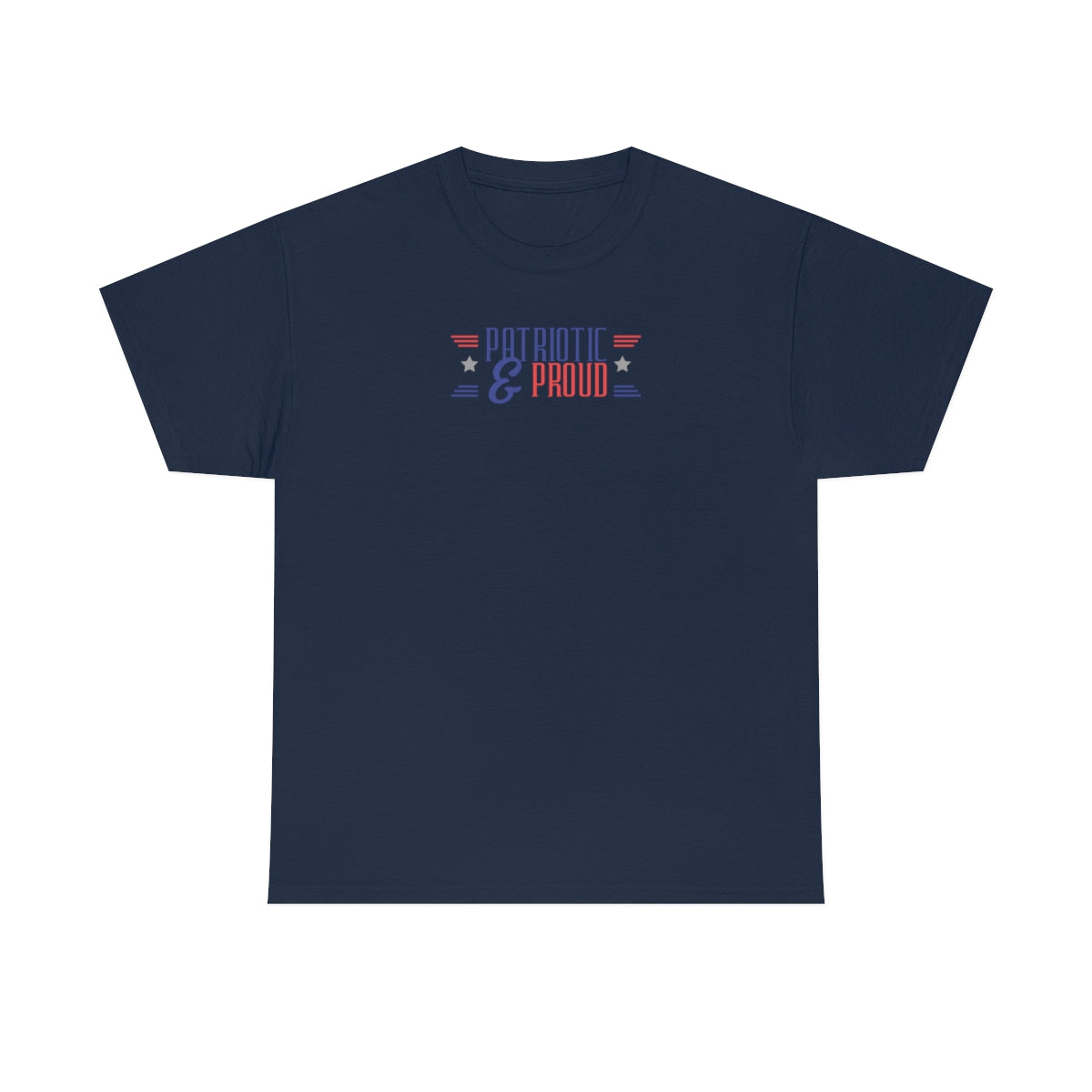 "Patriotic & Proud" Unisex Heavy Cotton Tee