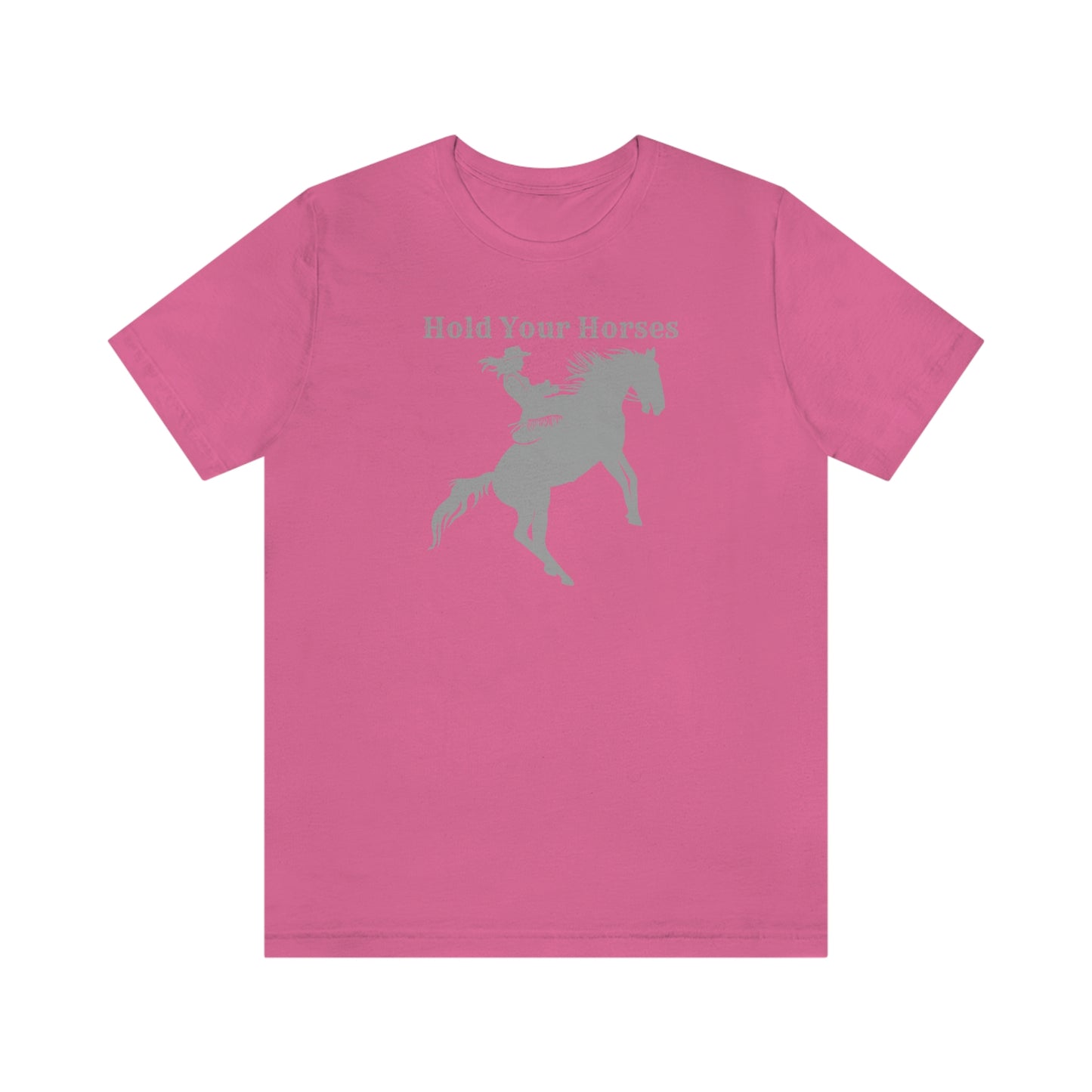 "Hold Your Horses" Unisex Jersey Short Sleeve Tee