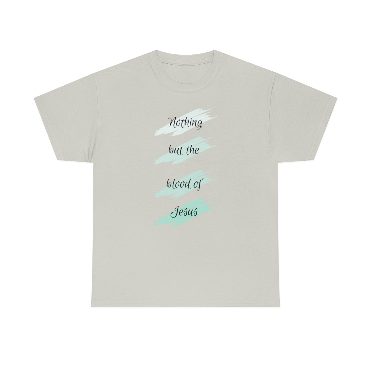 Nothing But the Blood Mint Unisex Heavy Cotton Tee