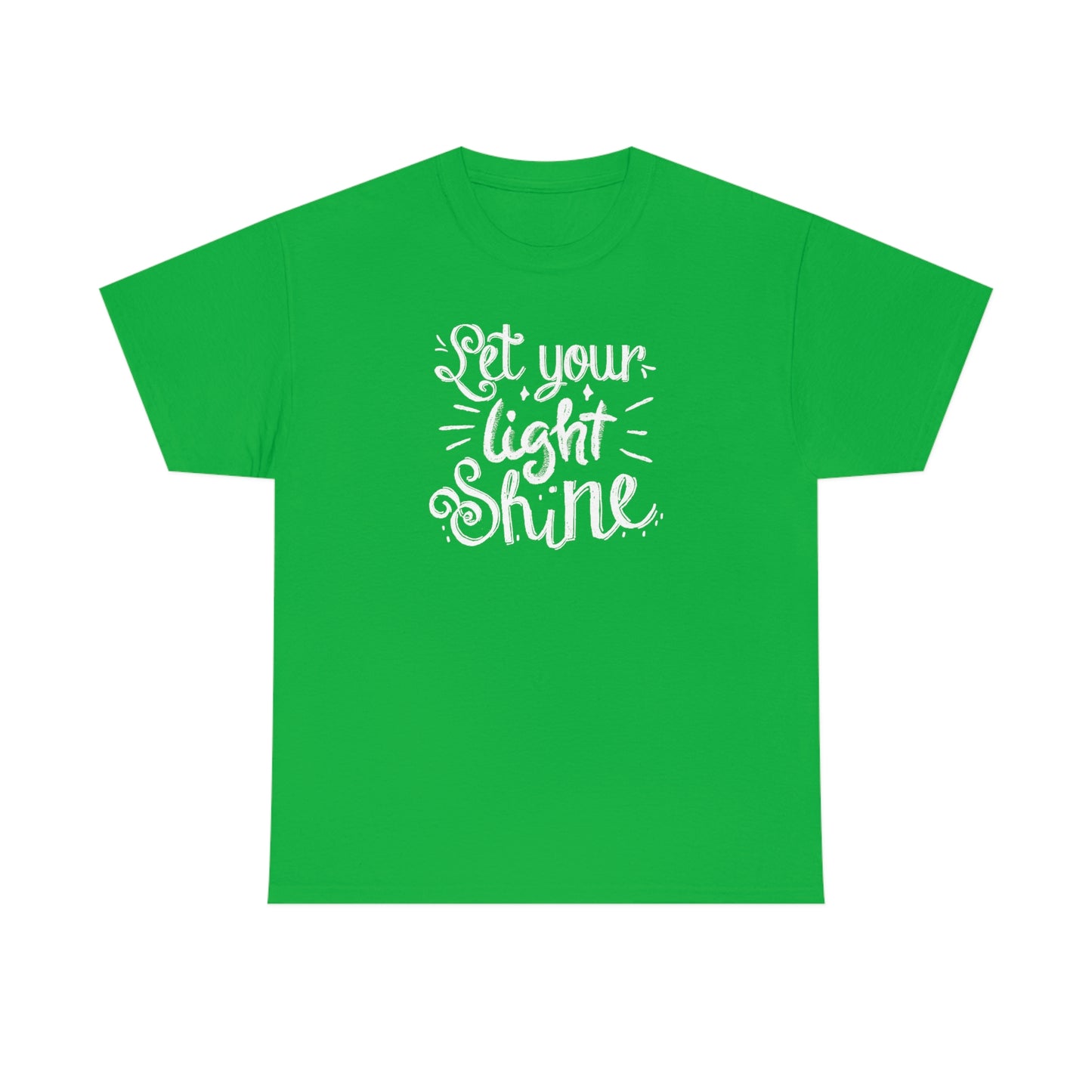 "Let Your Light Shine" (white font) Unisex Heavy Cotton Tee