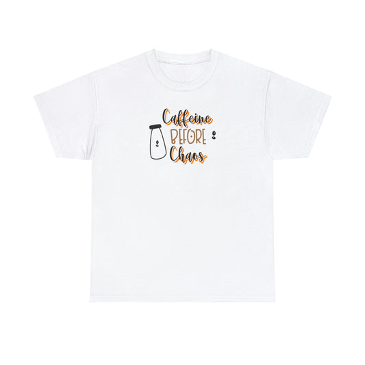 "Caffeine before Chaos" Unisex Heavy Cotton Tee