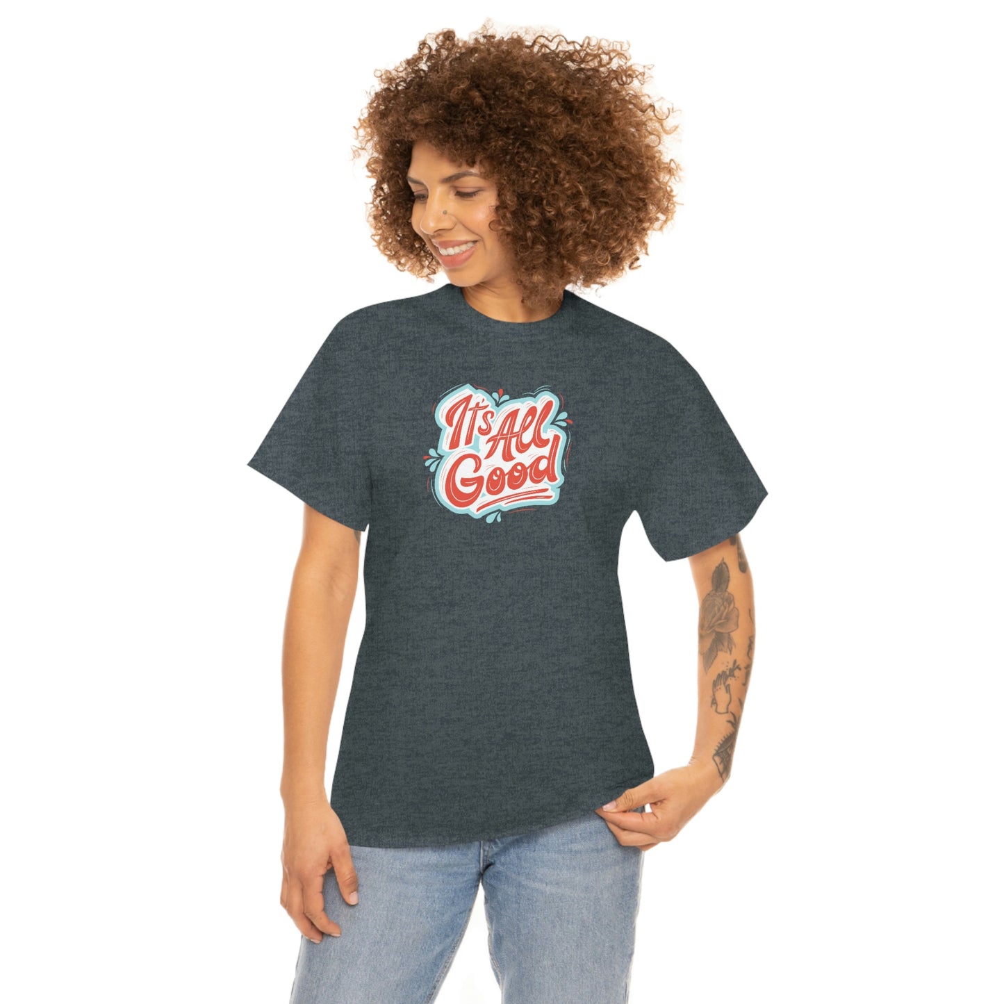 "It's All Good" Unisex Heavy Cotton Tee