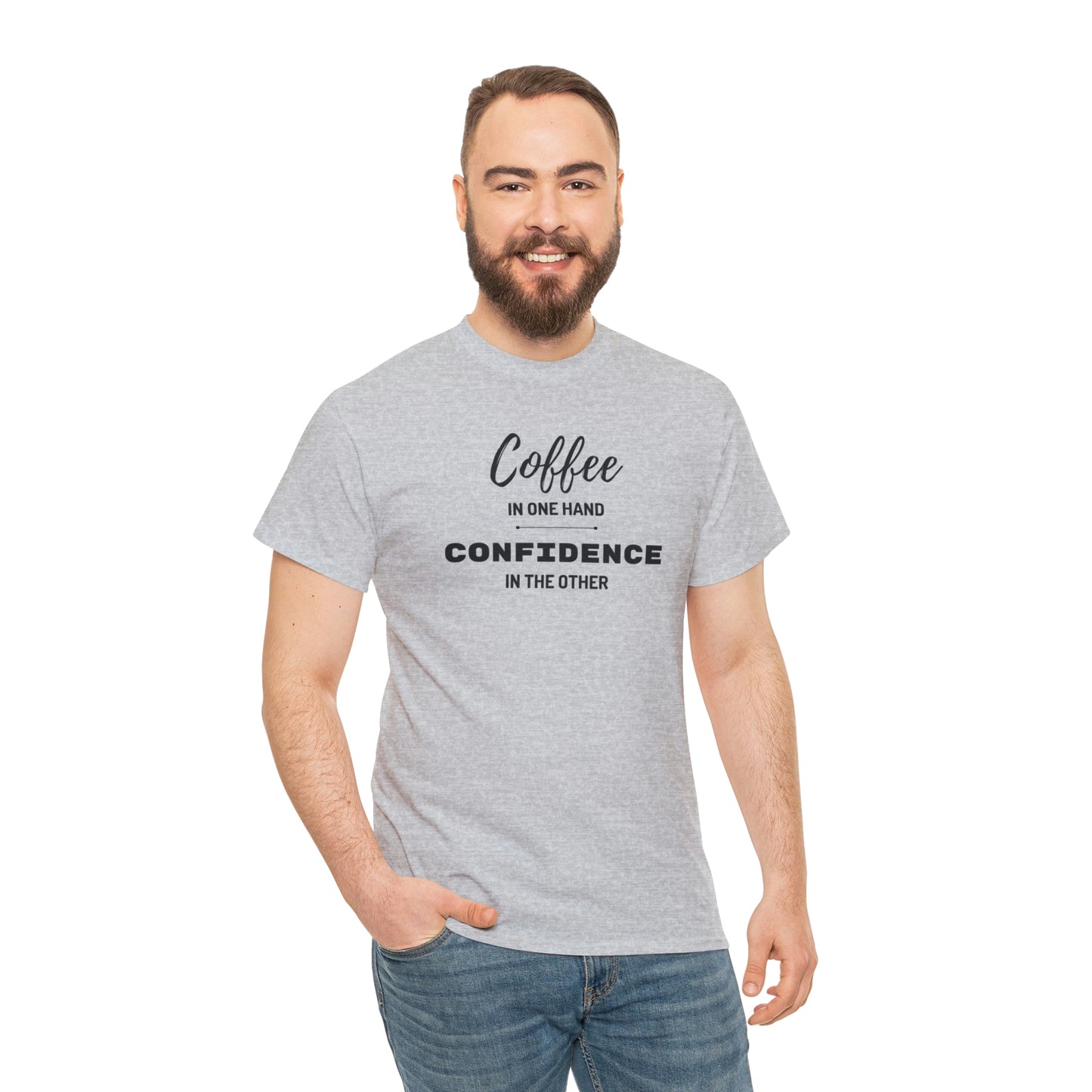 "Coffee in one Hand, Confidence in the Other" Unisex Heavy Cotton Tee
