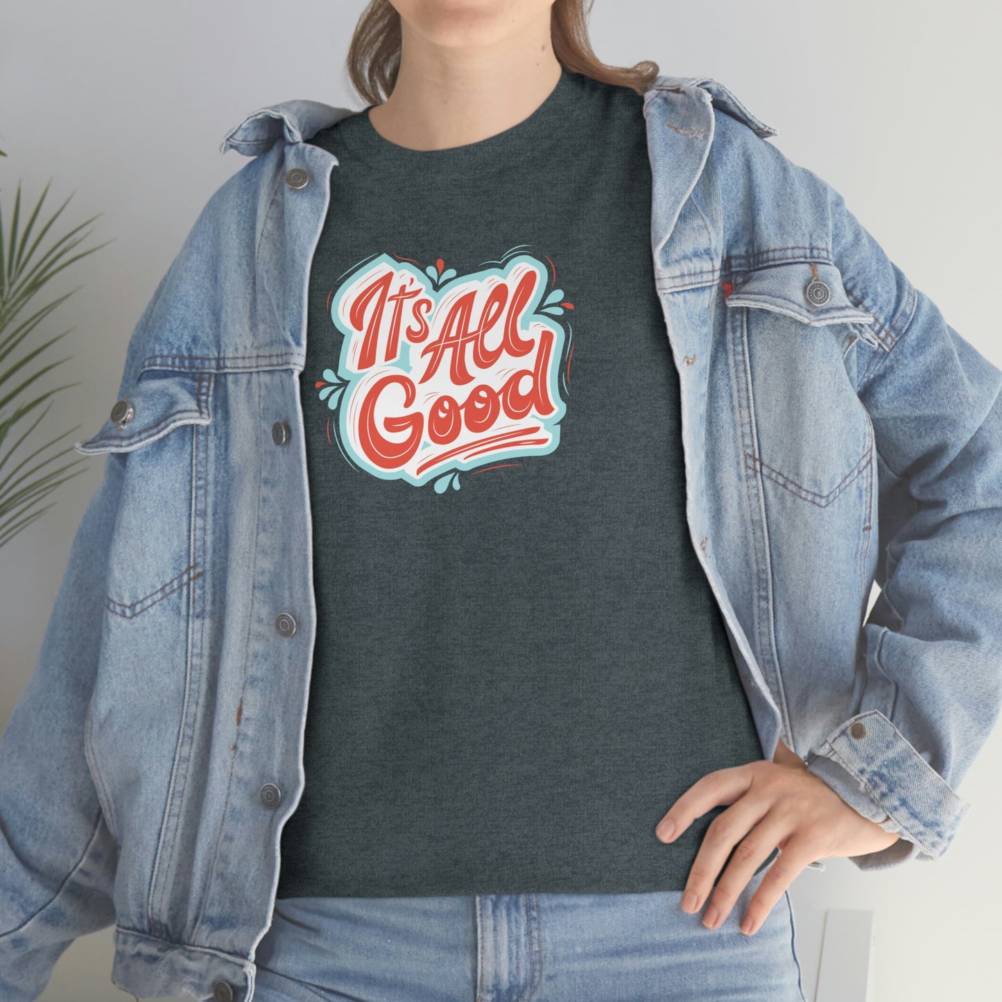 "It's All Good" Unisex Heavy Cotton Tee