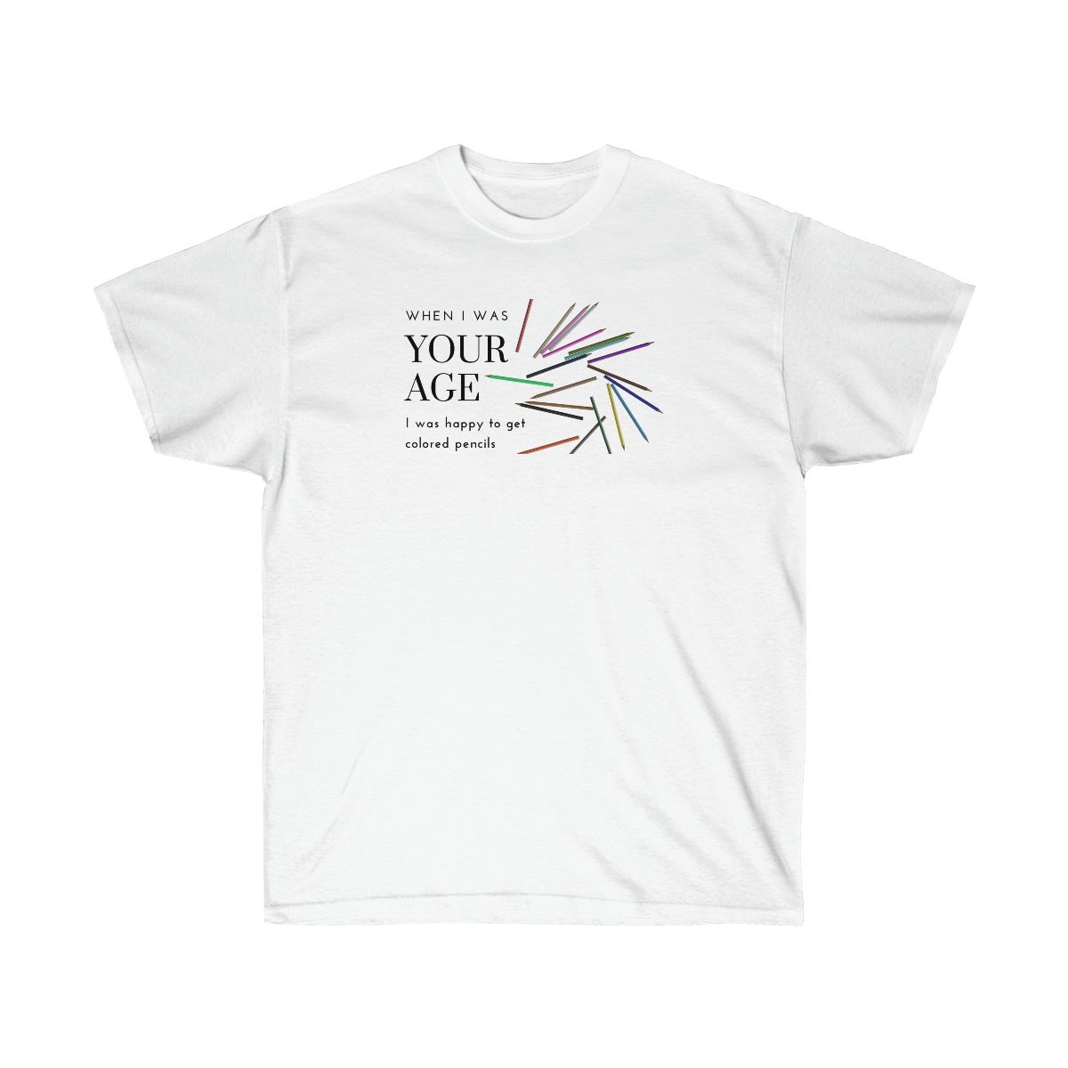 "Your Age" Unisex Ultra Cotton Tee