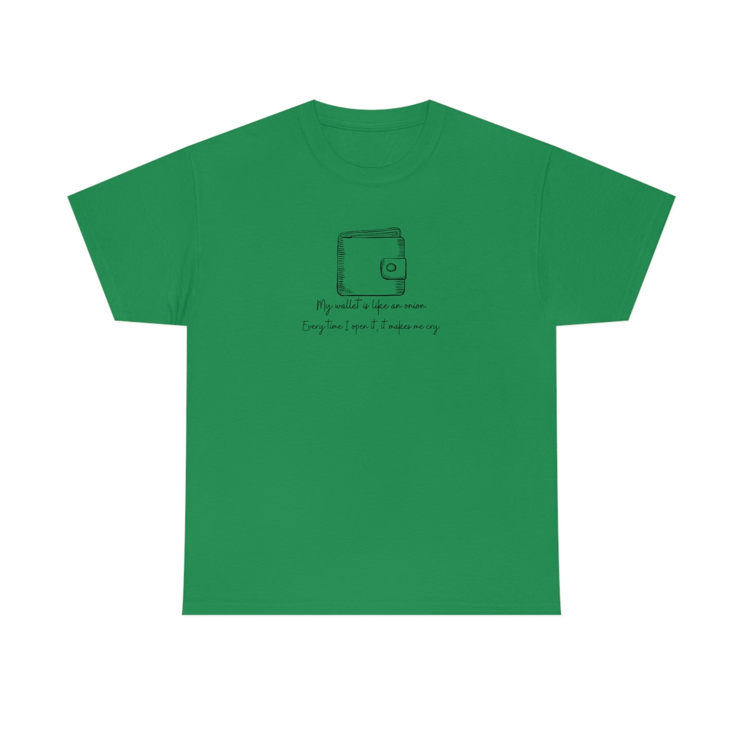 "My Wallet Is Like An Onion" Unisex Heavy Cotton Tee