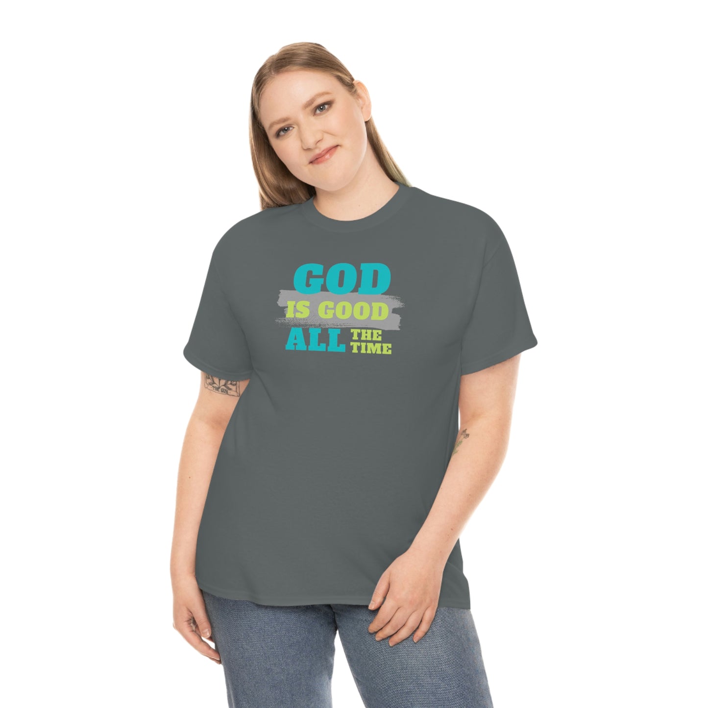"God Is Good All The Time" Unisex Heavy Cotton Tee