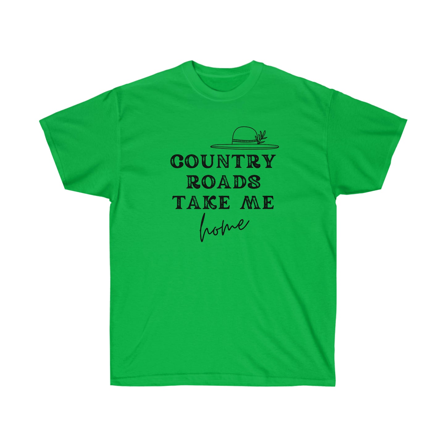 "Country Roads Take Me Home" Unisex Ultra Cotton Tee