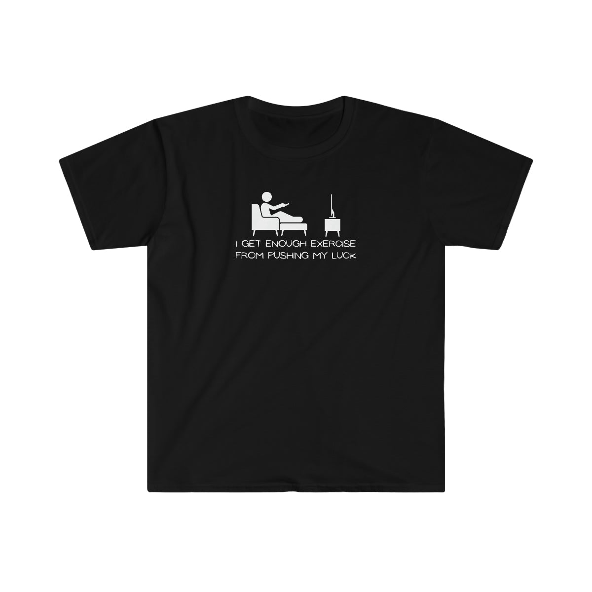 "Pushing My Luck" Unisex Softstyle T-Shirt