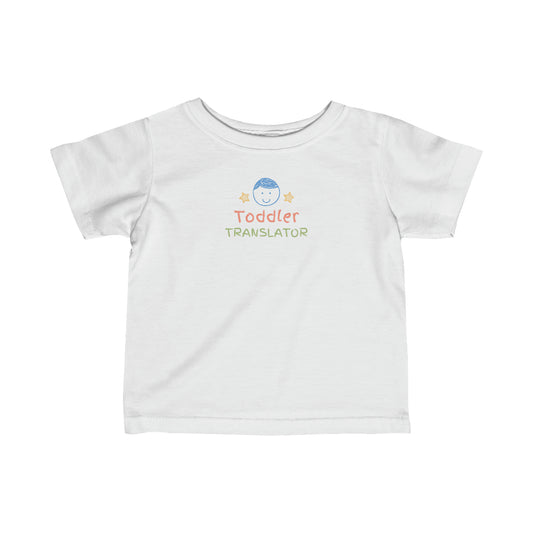 "Toddler Translator" Infant Fine Jersey Tee
