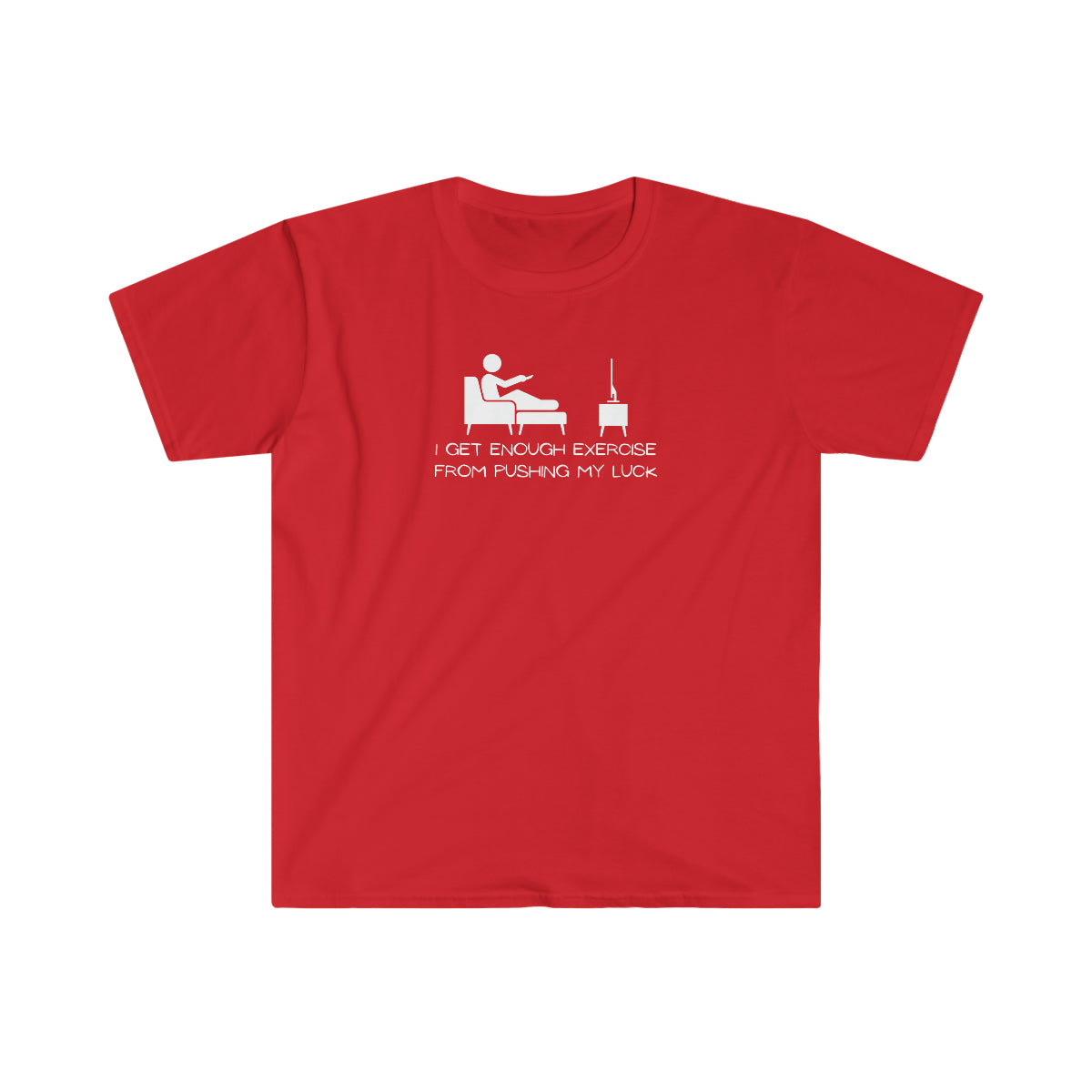 "Pushing My Luck" Unisex Softstyle T-Shirt