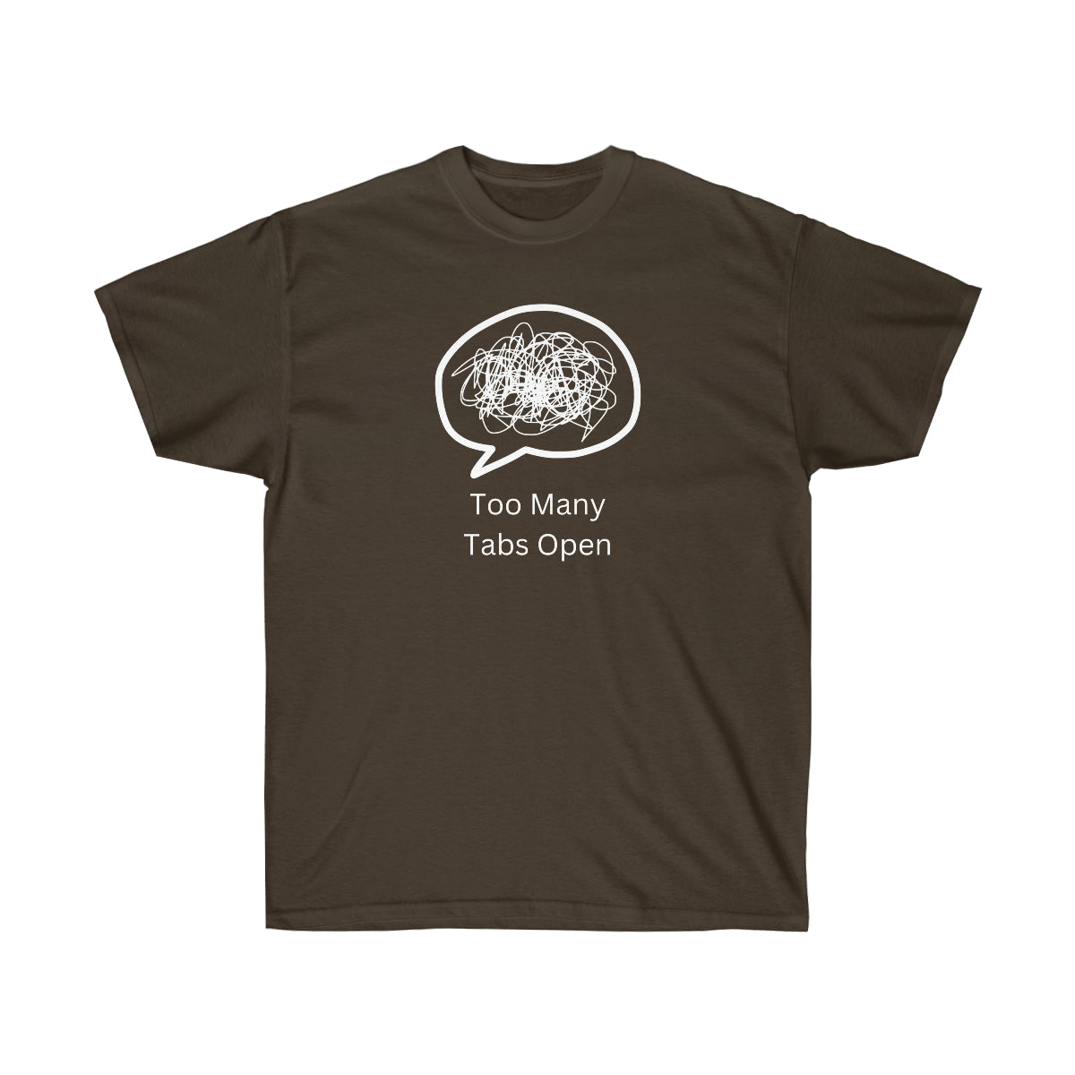 "Too Many Tabs Open" Unisex Ultra Cotton Tee