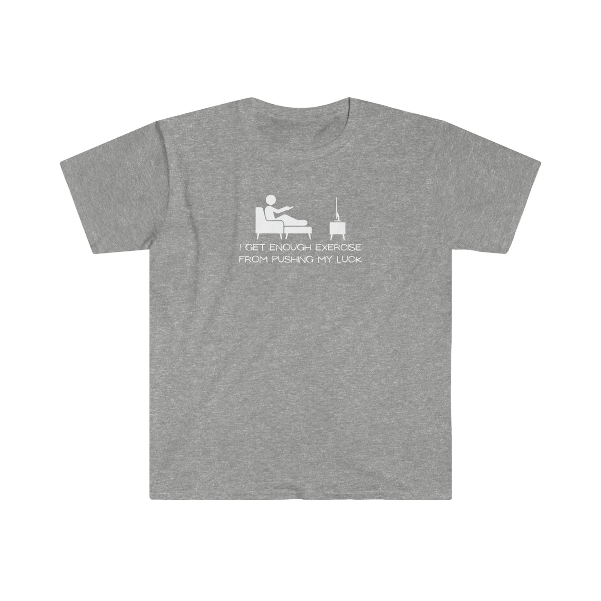 "Pushing My Luck" Unisex Softstyle T-Shirt