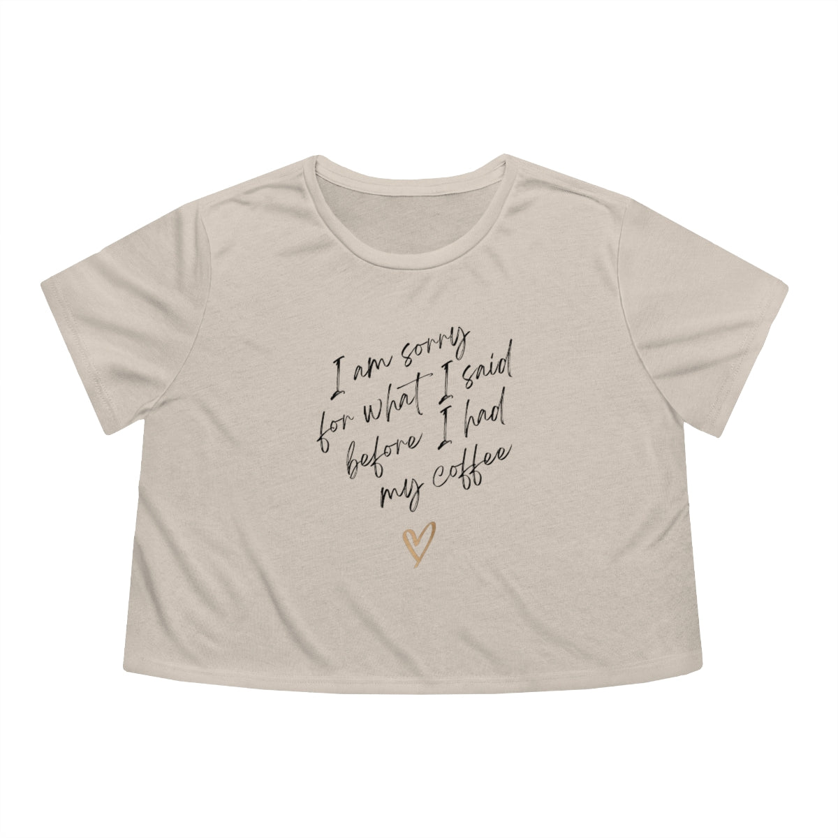 "Sorry For What I Said" Women's Flowy Cropped Tee