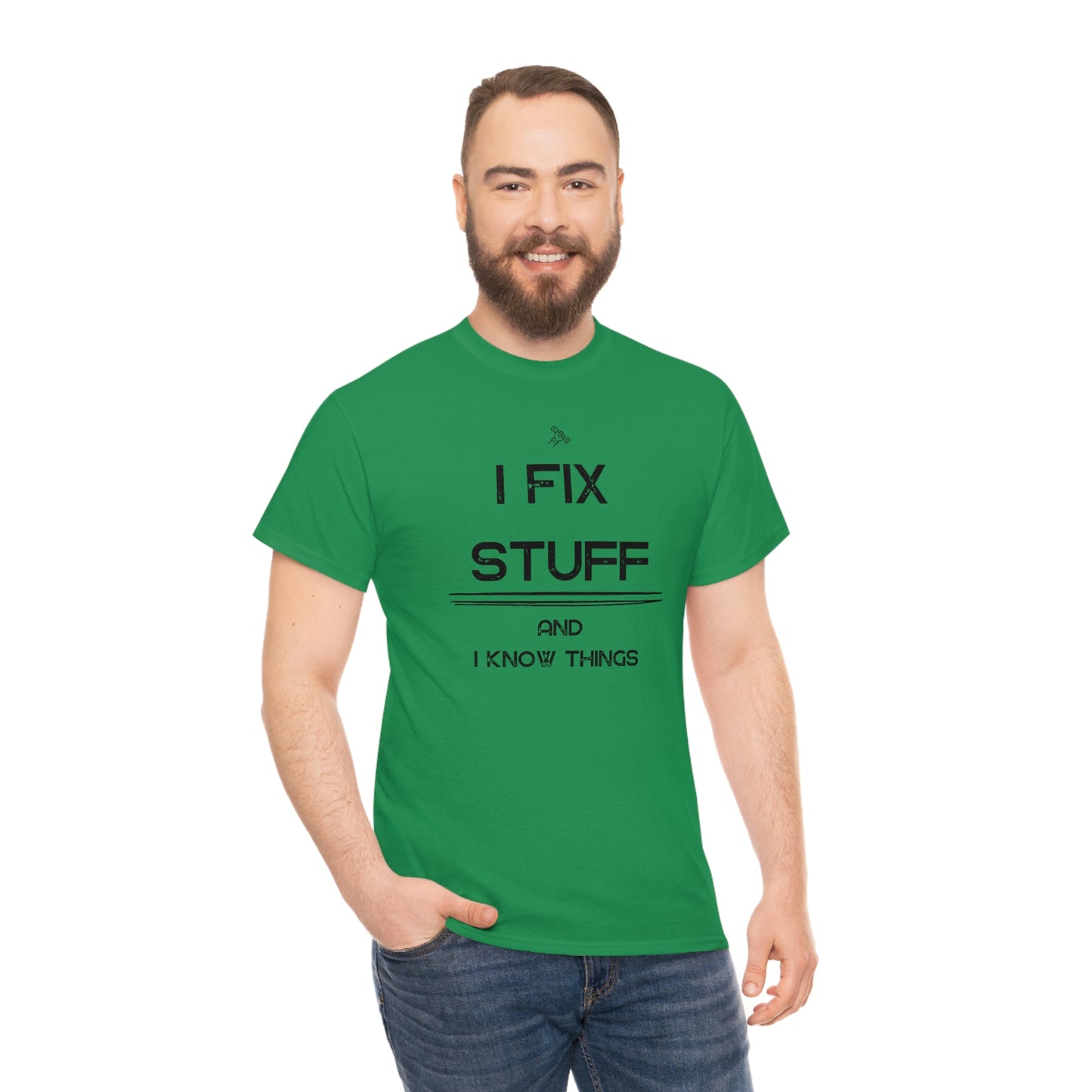"I Fix Stuff and I Know Things" Unisex Heavy Cotton Tee