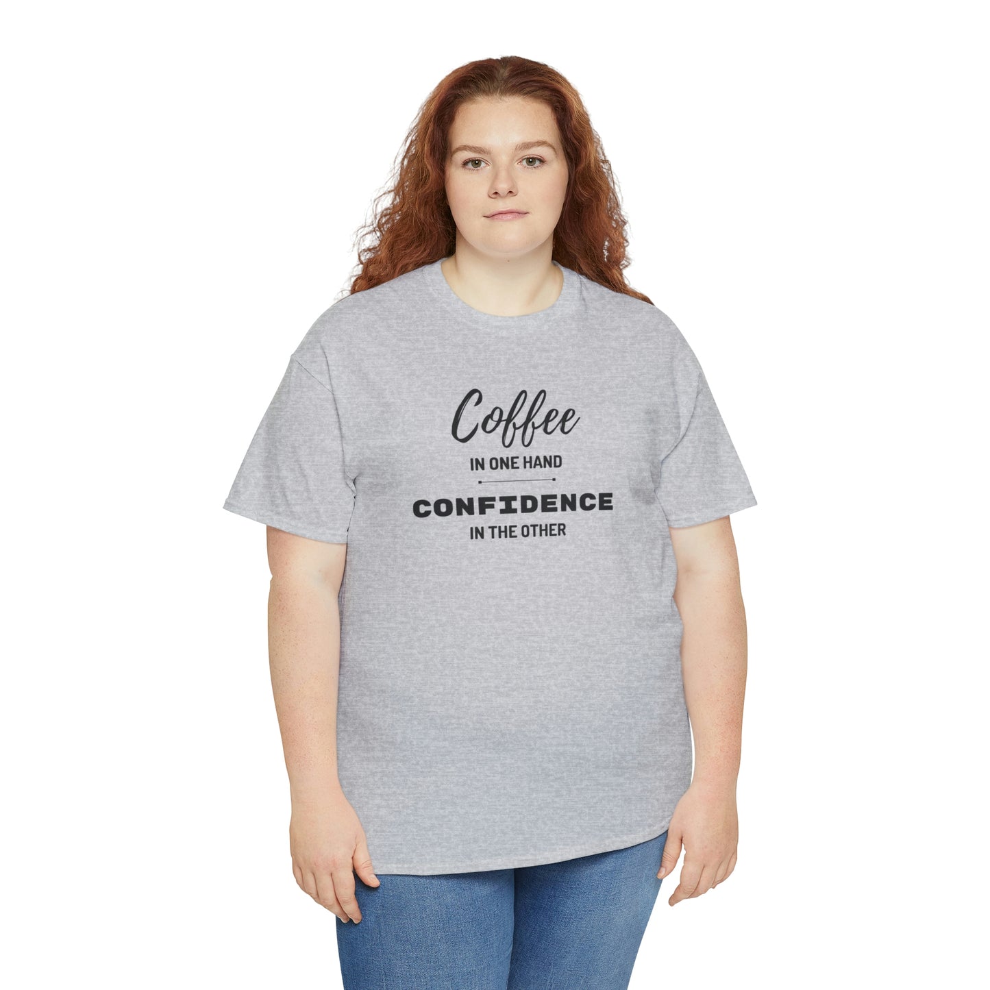 "Coffee in one Hand, Confidence in the Other" Unisex Heavy Cotton Tee
