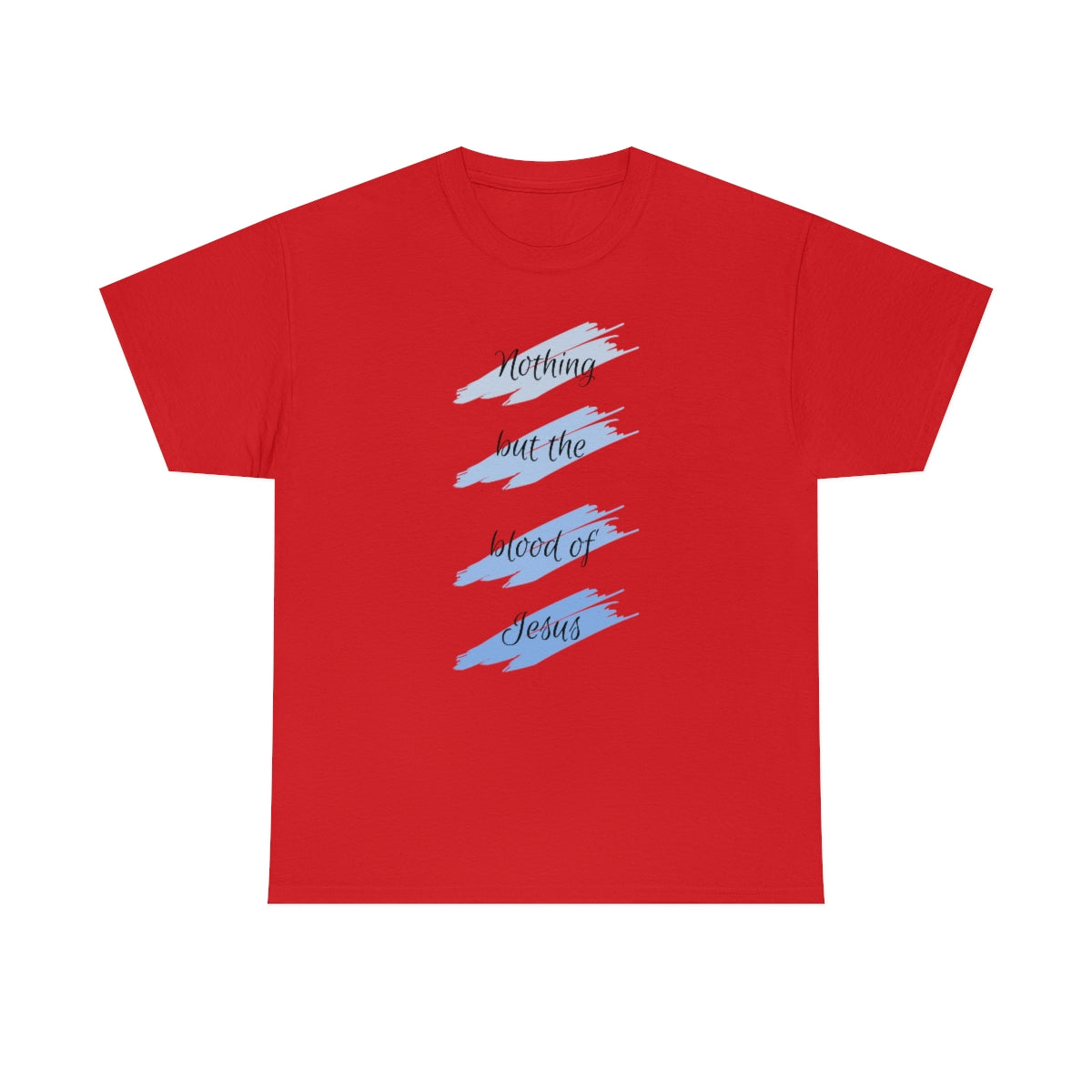 "Nothing But the Blood" Unisex Heavy Cotton Tee