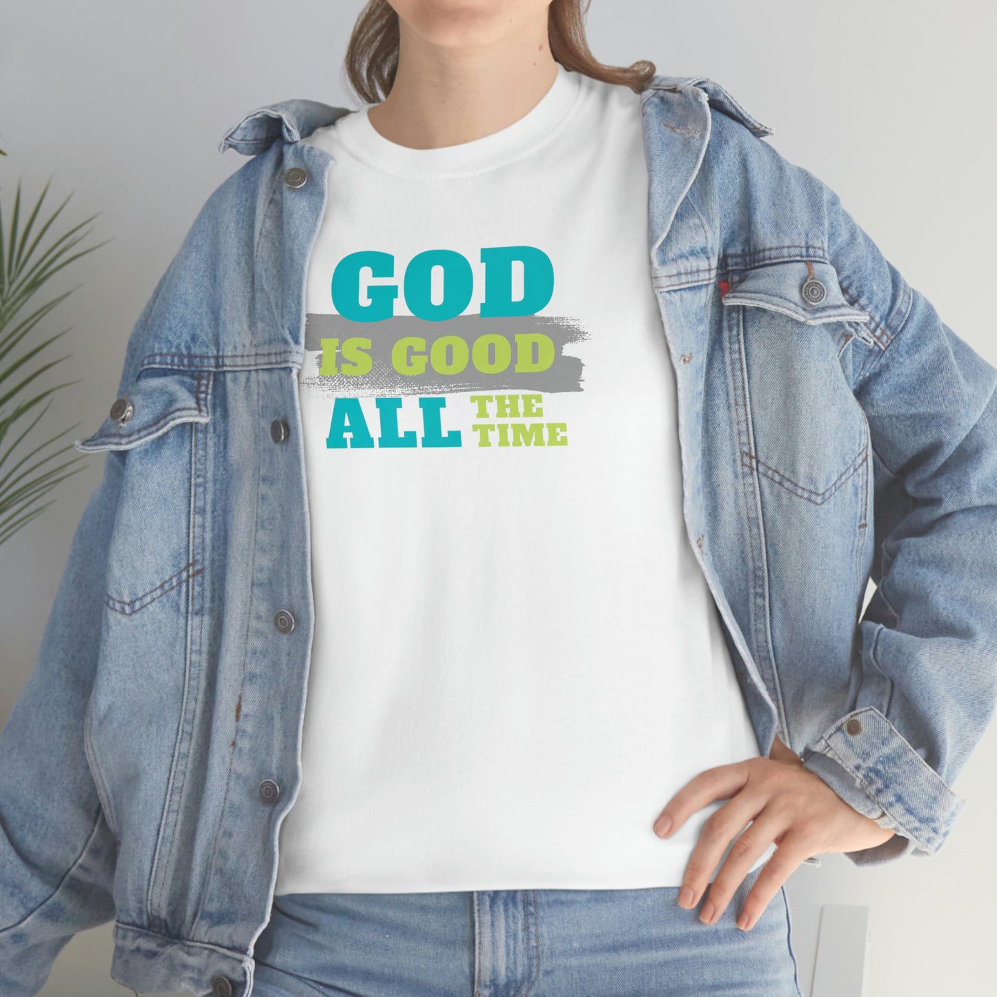"God Is Good All The Time" Unisex Heavy Cotton Tee
