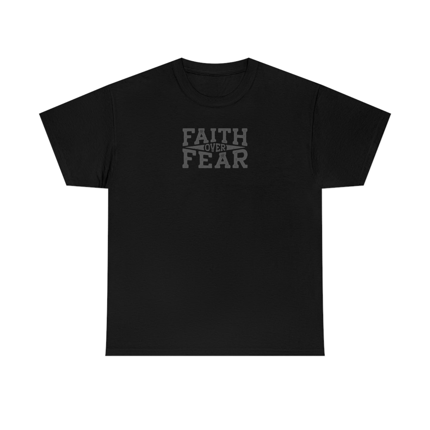 "Faith Over Fear" Unisex Heavy Cotton Tee