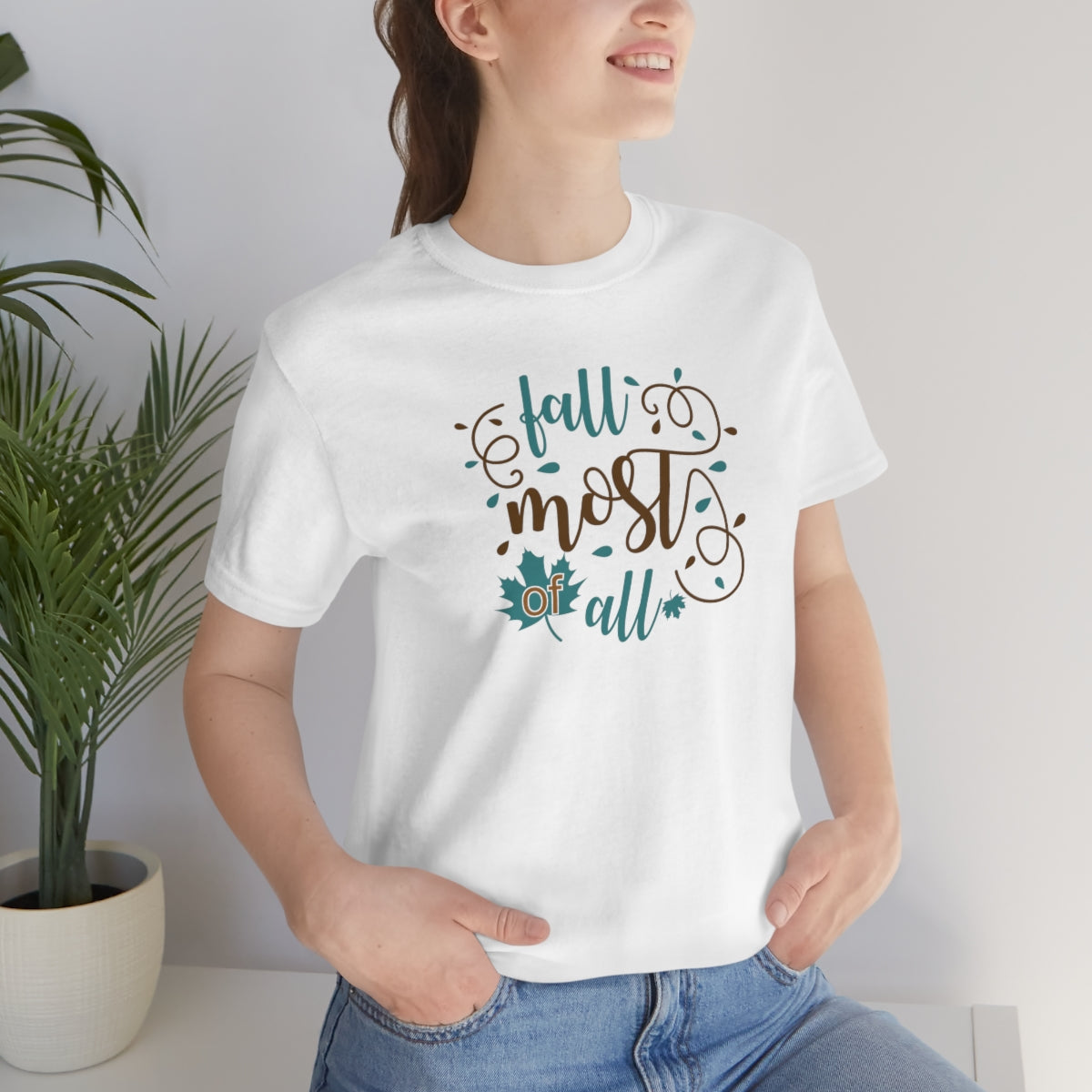 Fall Most of All Unisex Jersey Short Sleeve Tee