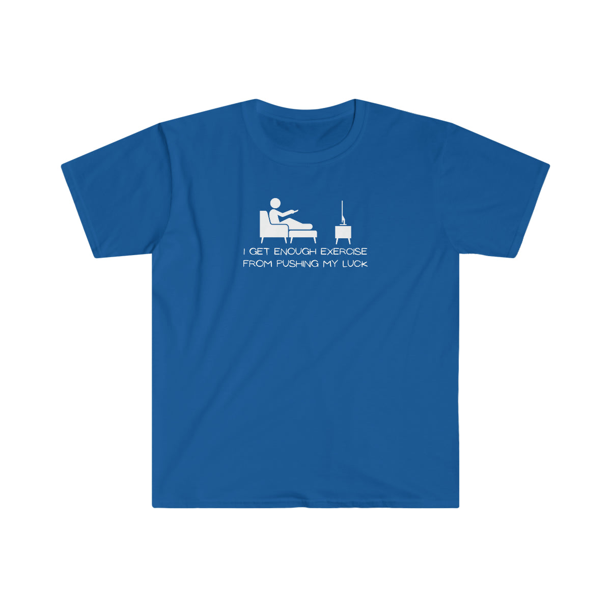"Pushing My Luck" Unisex Softstyle T-Shirt