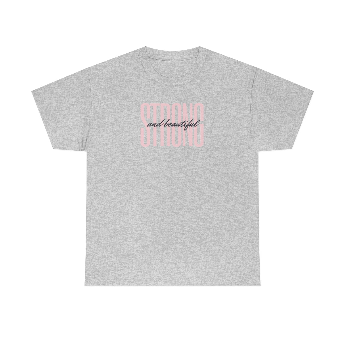 "Strong and Beautiful" Unisex Heavy Cotton Tee