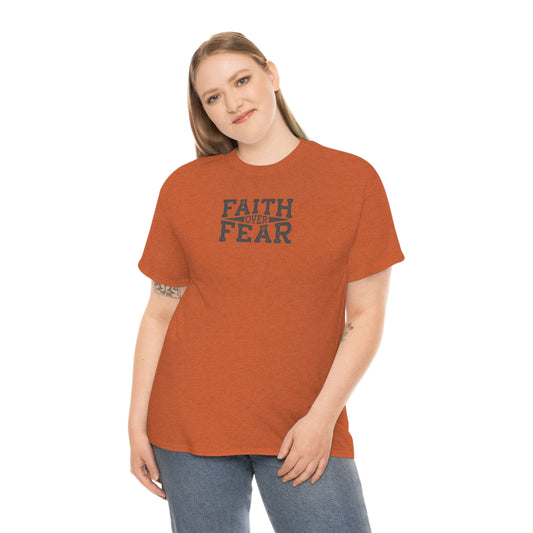 "Faith Over Fear" Unisex Heavy Cotton Tee