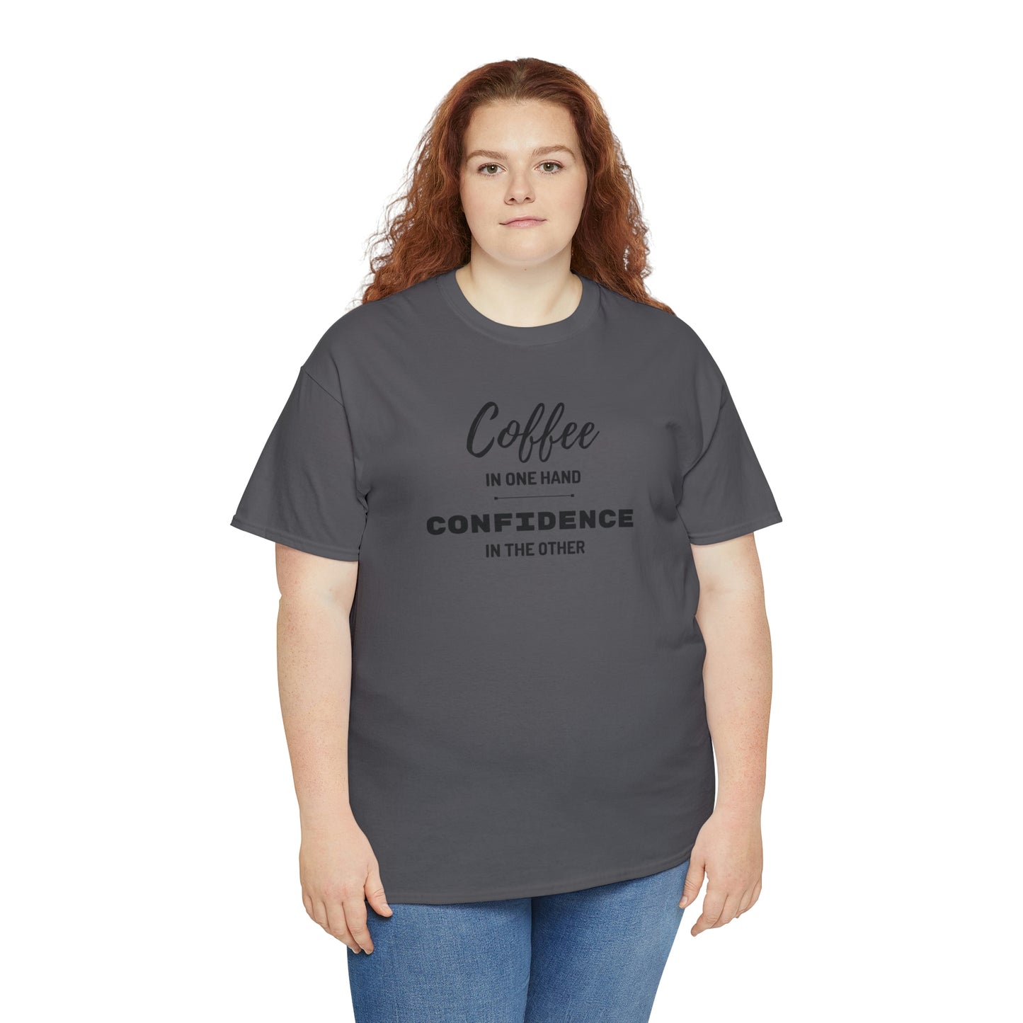"Coffee in one Hand, Confidence in the Other" Unisex Heavy Cotton Tee