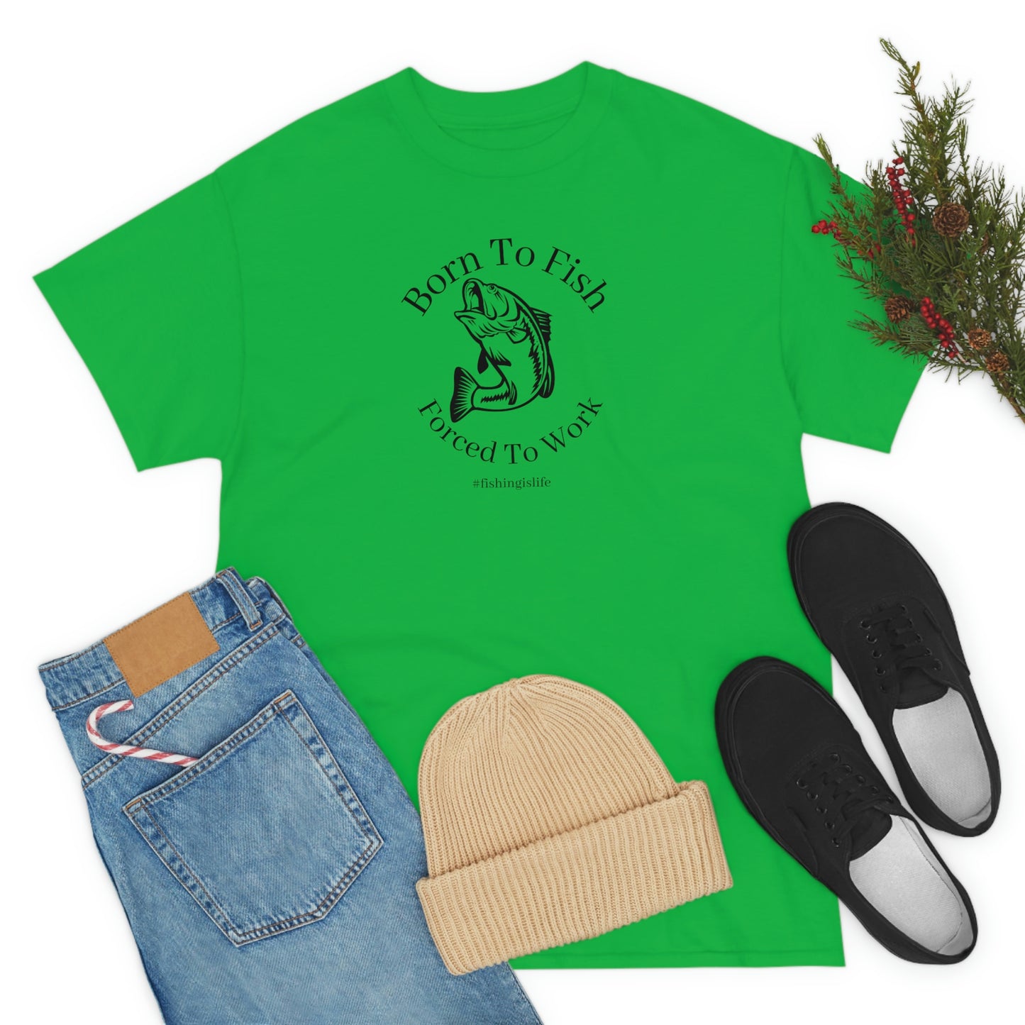 "Born To Fish Forced To Work" (black font) Unisex Heavy Cotton Tee