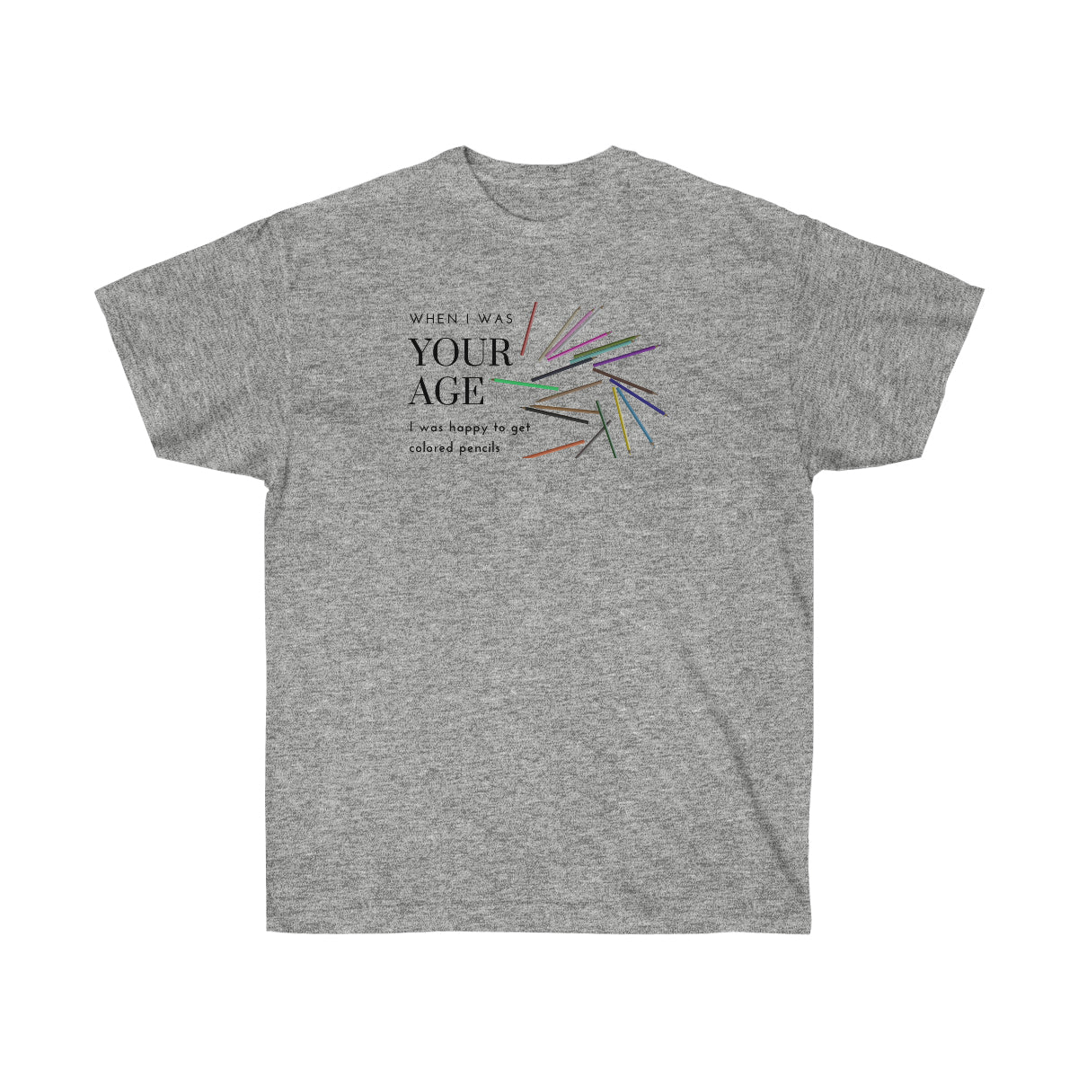 "Your Age" Unisex Ultra Cotton Tee
