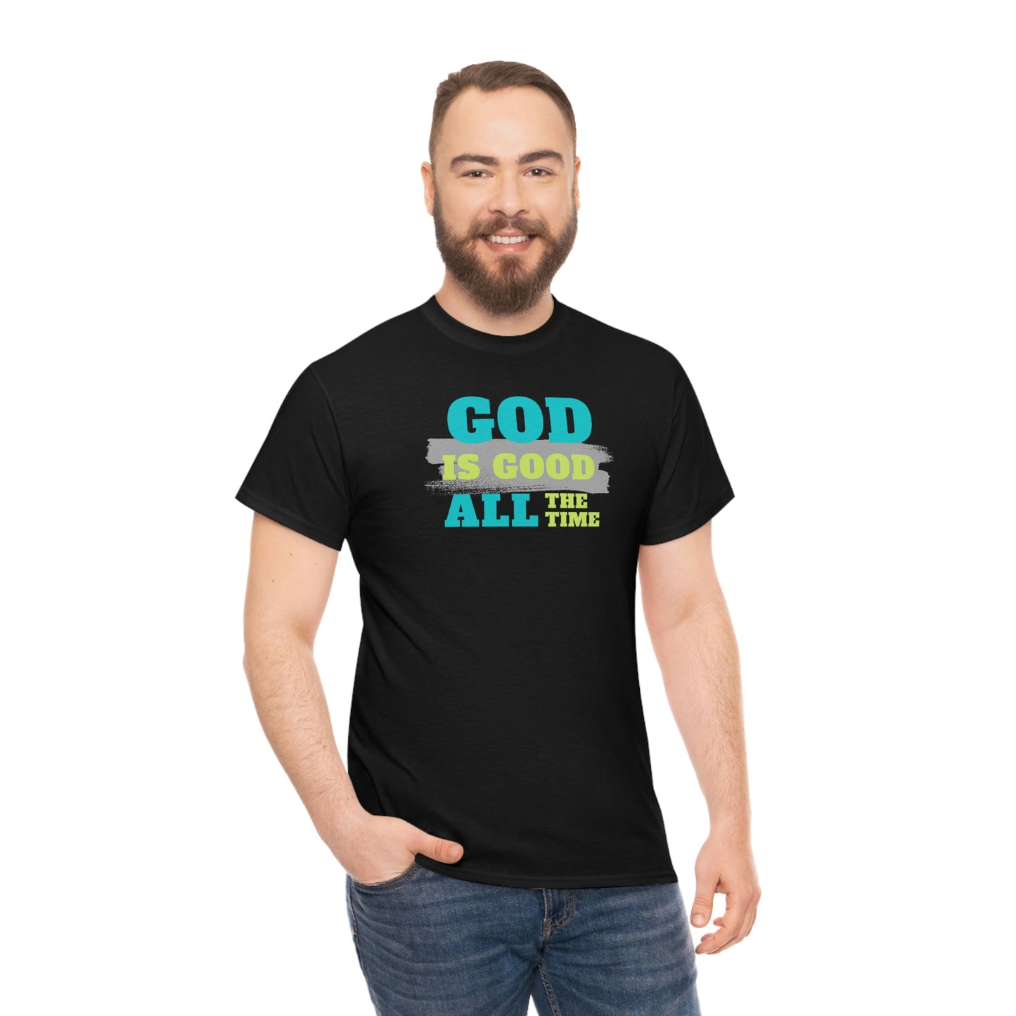 "God Is Good All The Time" Unisex Heavy Cotton Tee