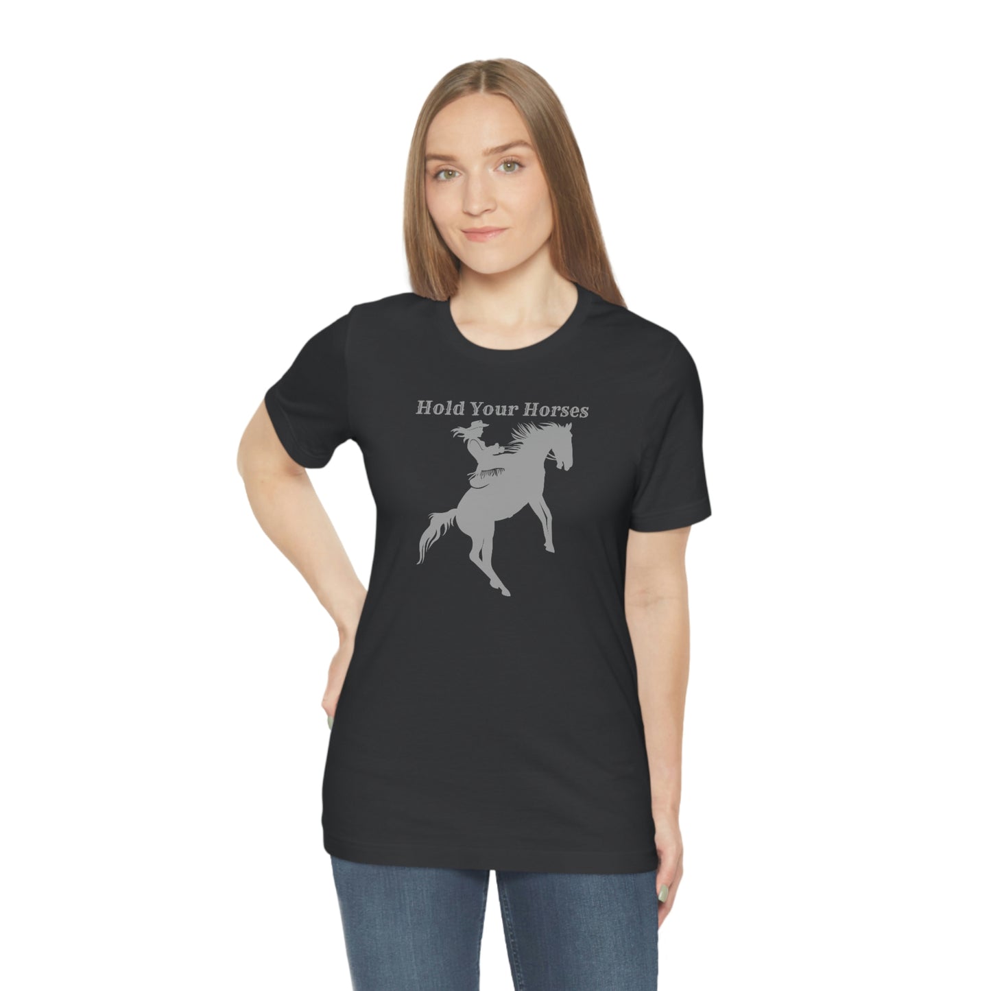"Hold Your Horses" Unisex Jersey Short Sleeve Tee